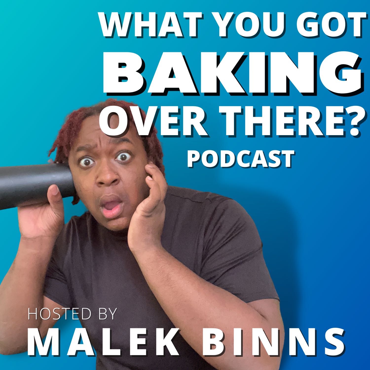 What You Got Baking Over There?