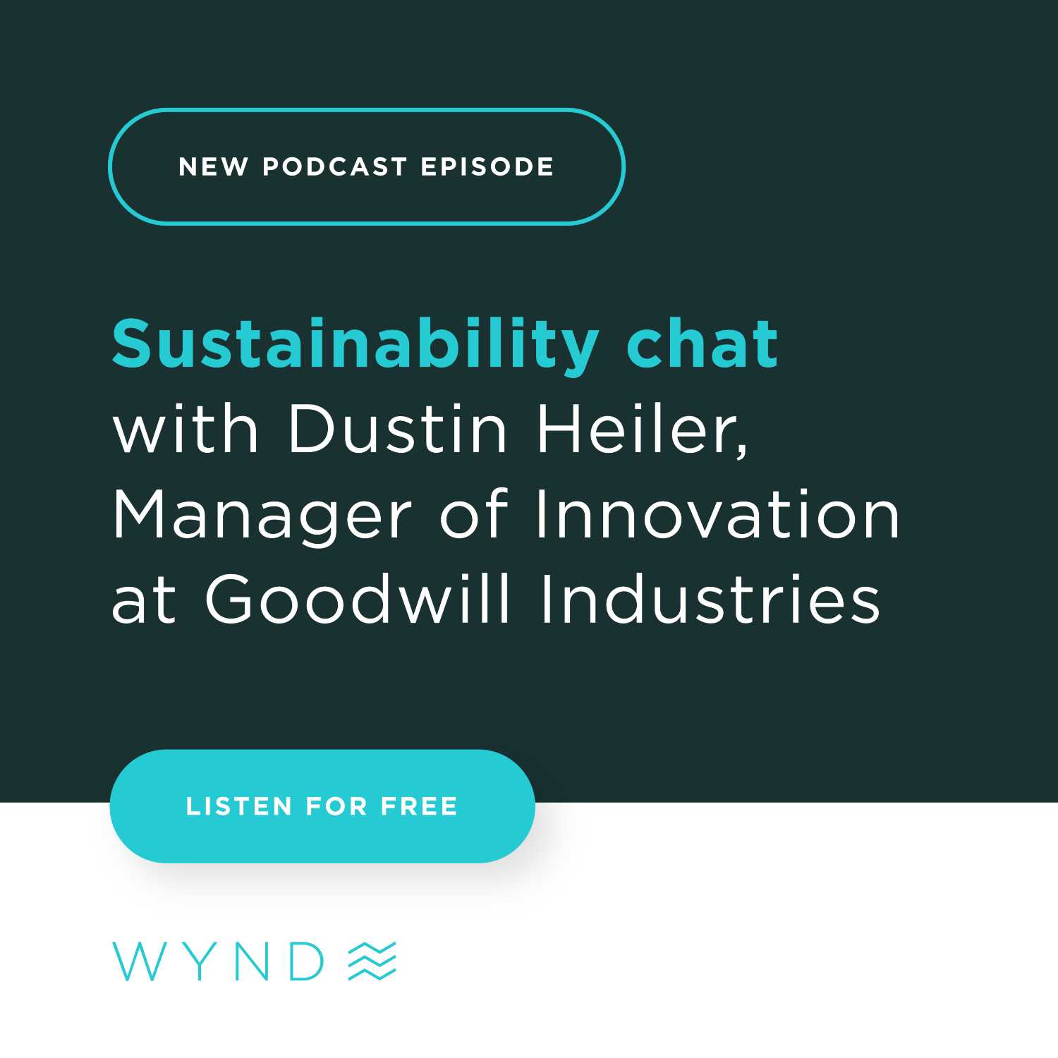 ESG 123: Interview with Dustin Heiler from Goodwill Industries - podcast episode cover