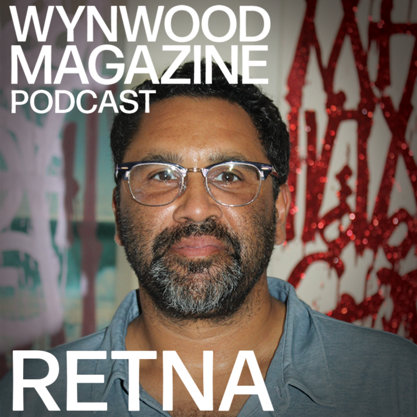 RETNA | Carta A Mi Mismo | WYNWOOD MAGAZINE PODCAST