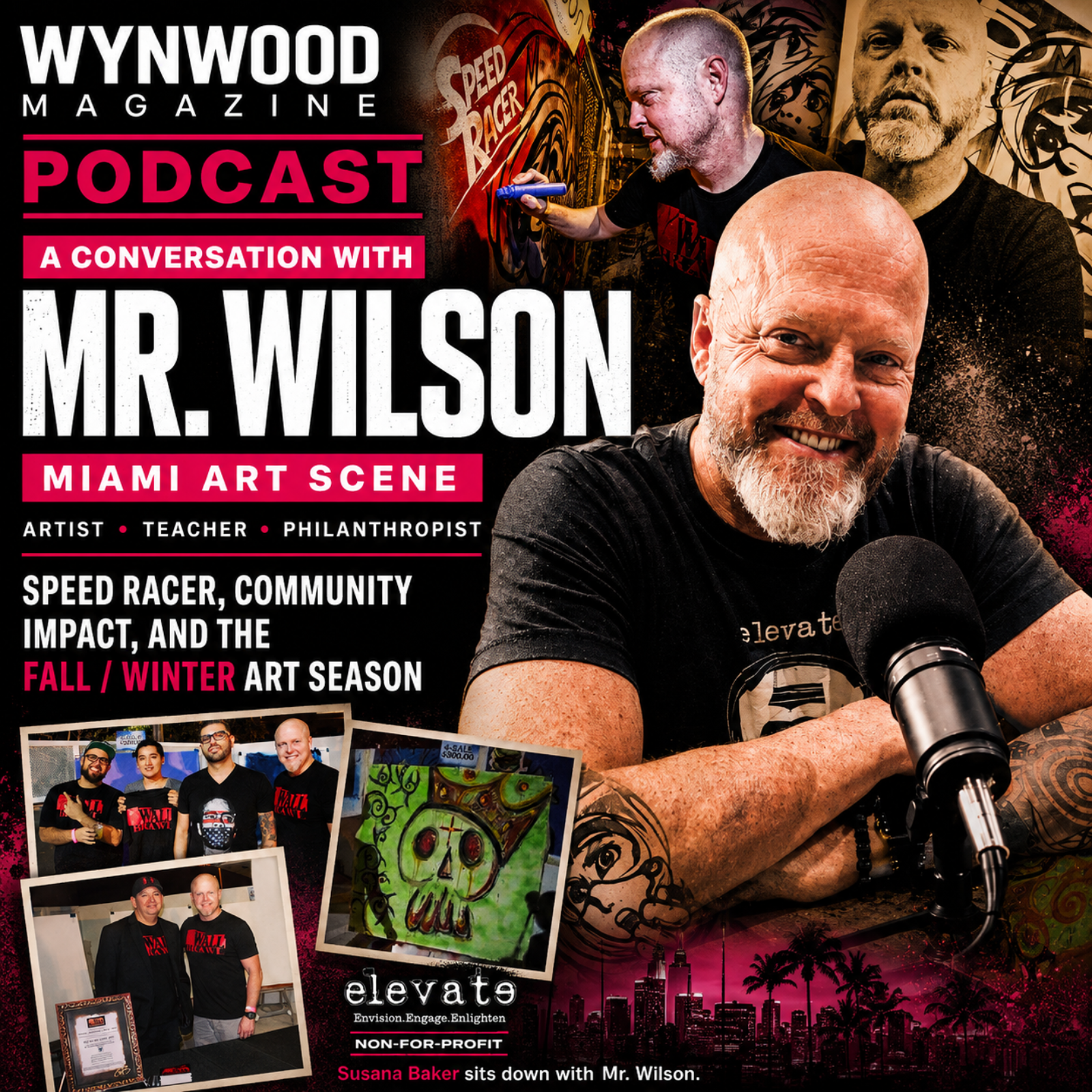 Mr. Wilson | Wynwood Magazine  Podcast