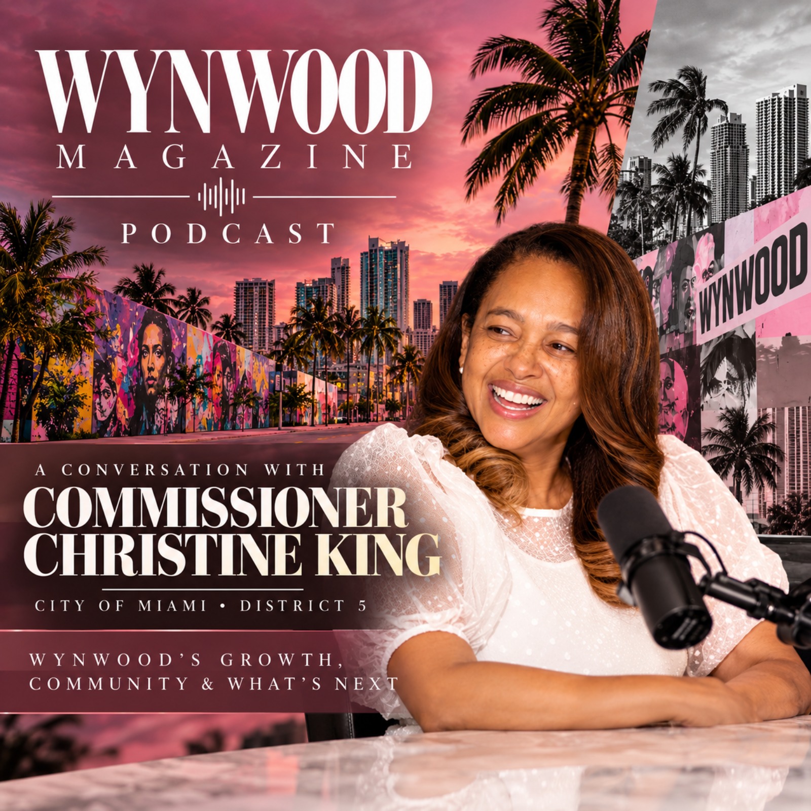 Commisioner Christine King on Wynwood Magazine Podcast