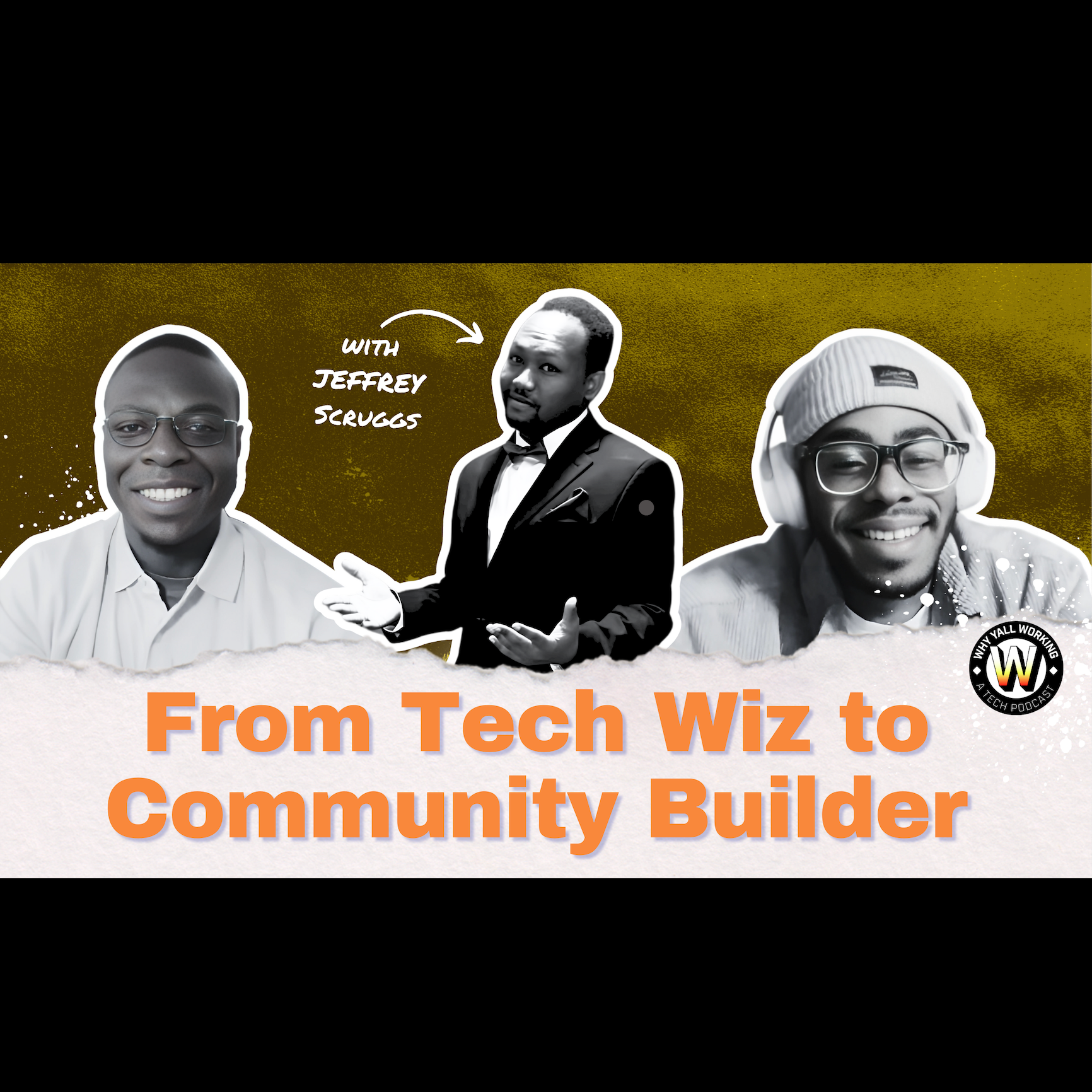 Why Yall Working - A Tech and Startups Podcast