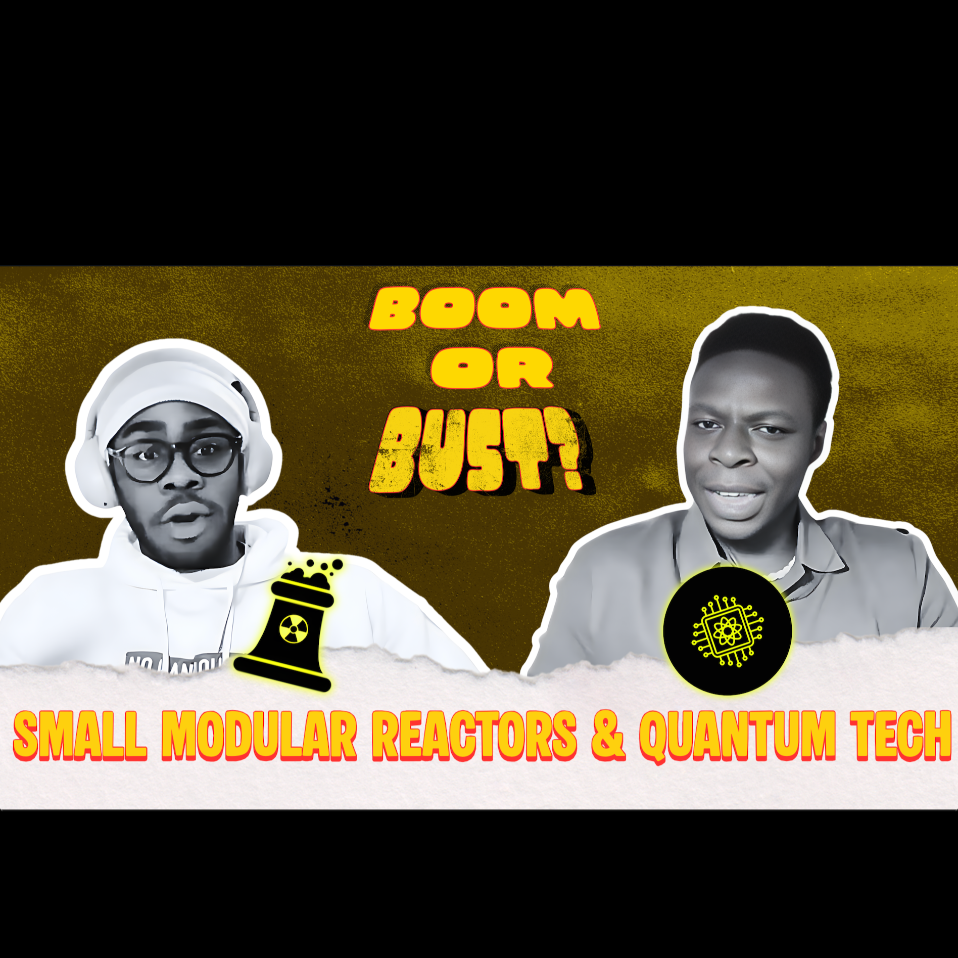 Boom or BUST? Small Modular Reactors and Quantum Tech 