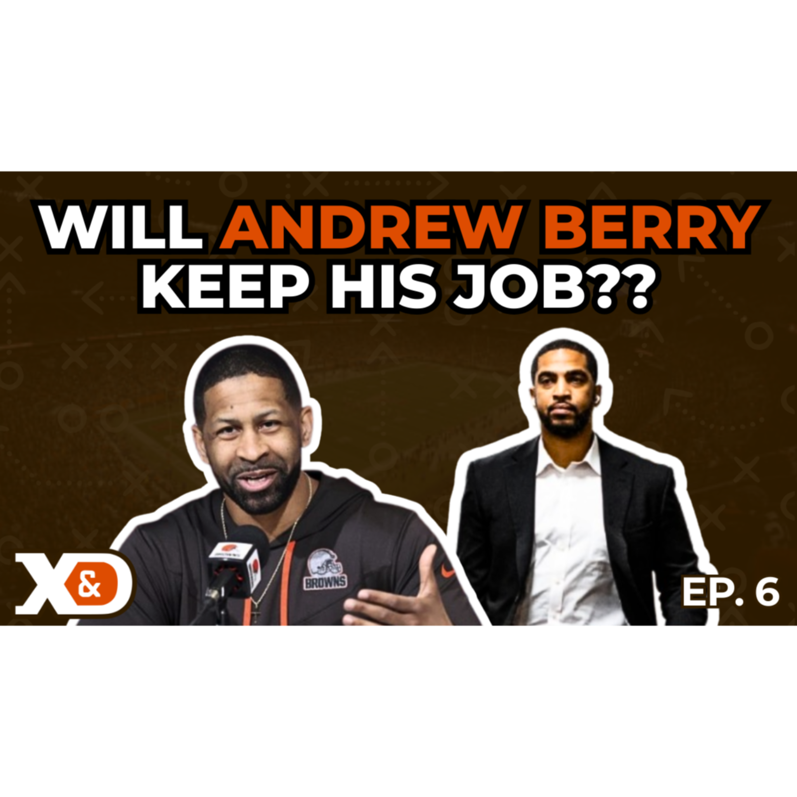 Will Andrew Berry Keep His Job; Previewing the Matchup vs the Chicago Bears - Ep. 6