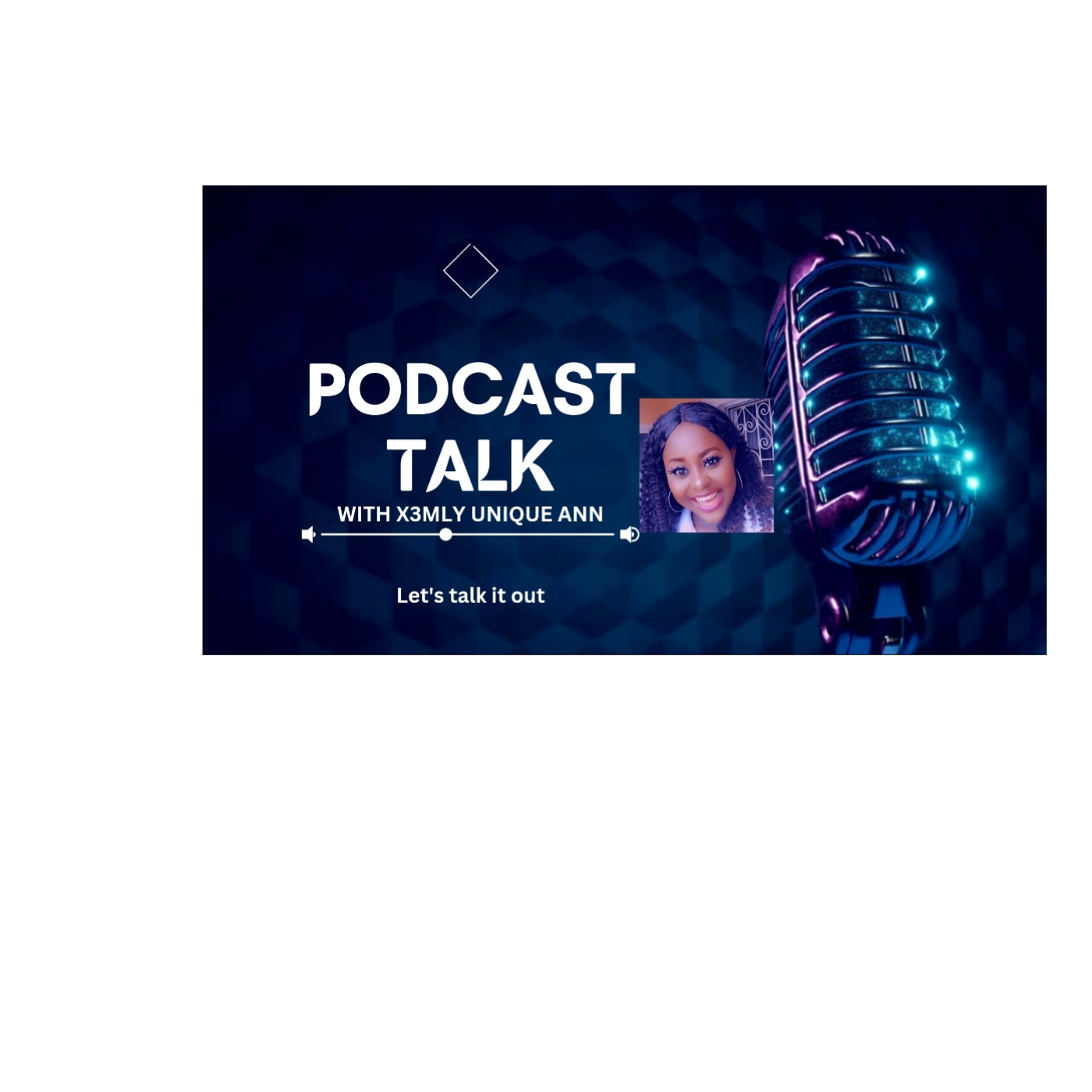 Podcast Talk With X3mly Unique Ann