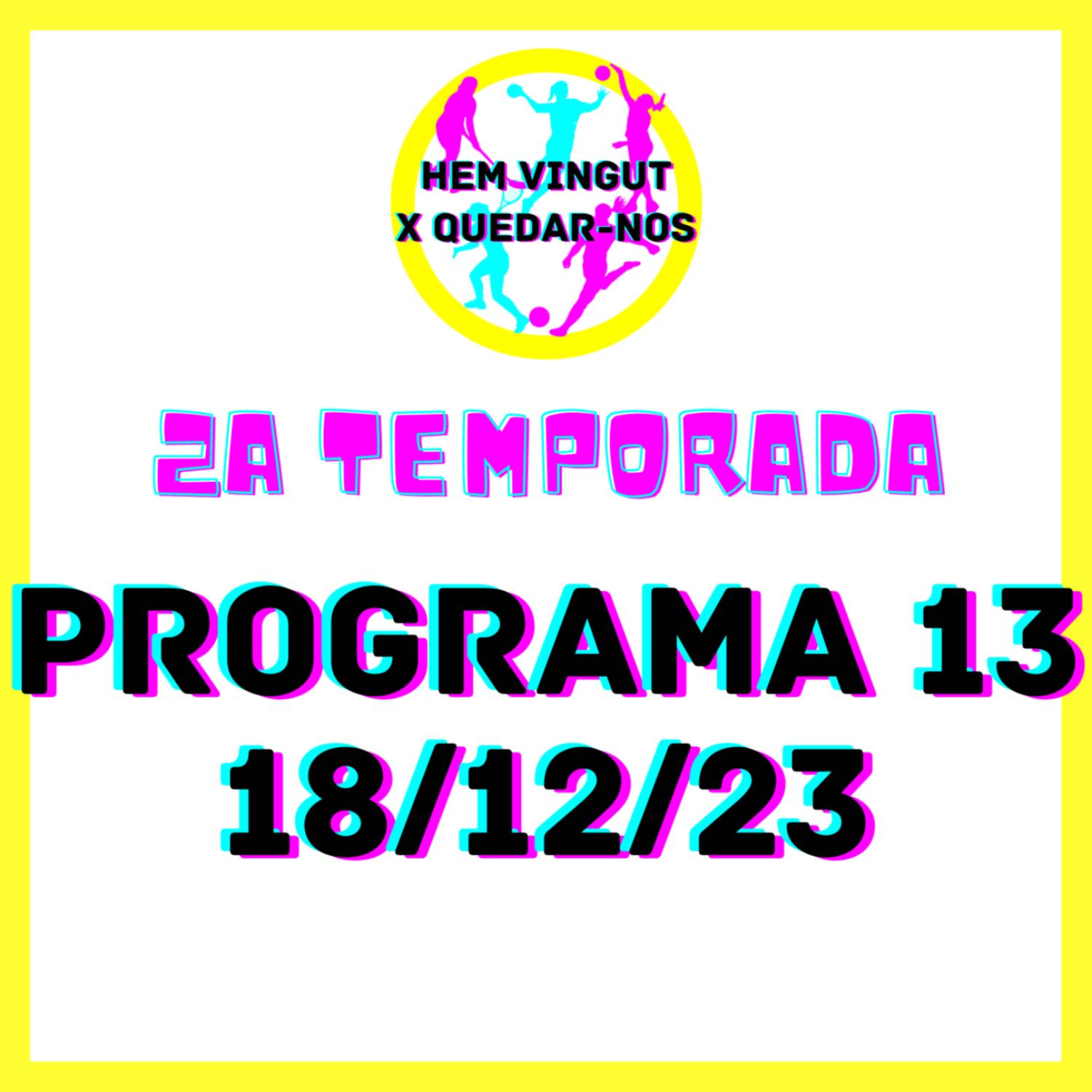 02x13 - Últim programa de l'any amb el comiat a les banquetes de Giráldez i Antoja