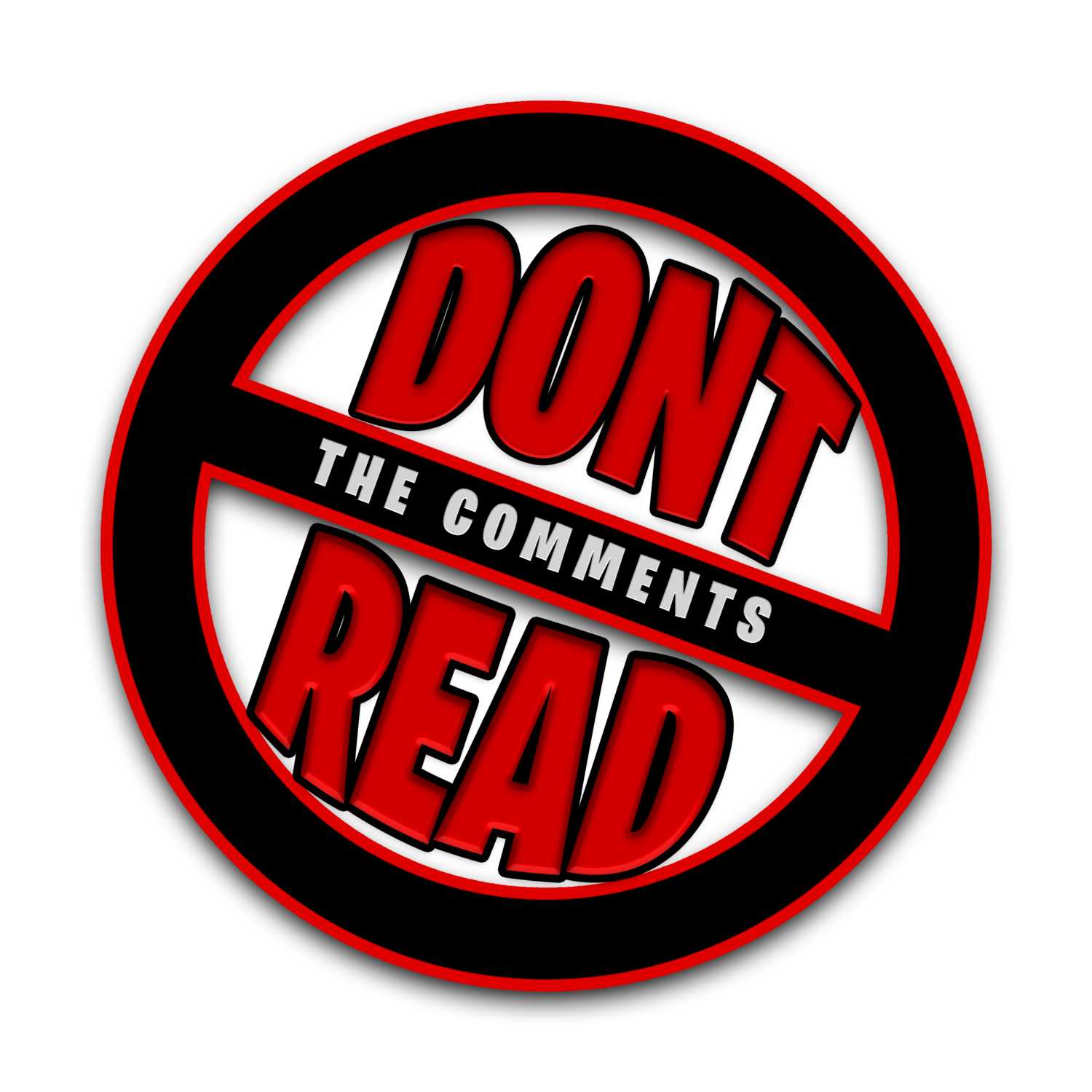 The Dont Read The Comments Podcast podcast artwork