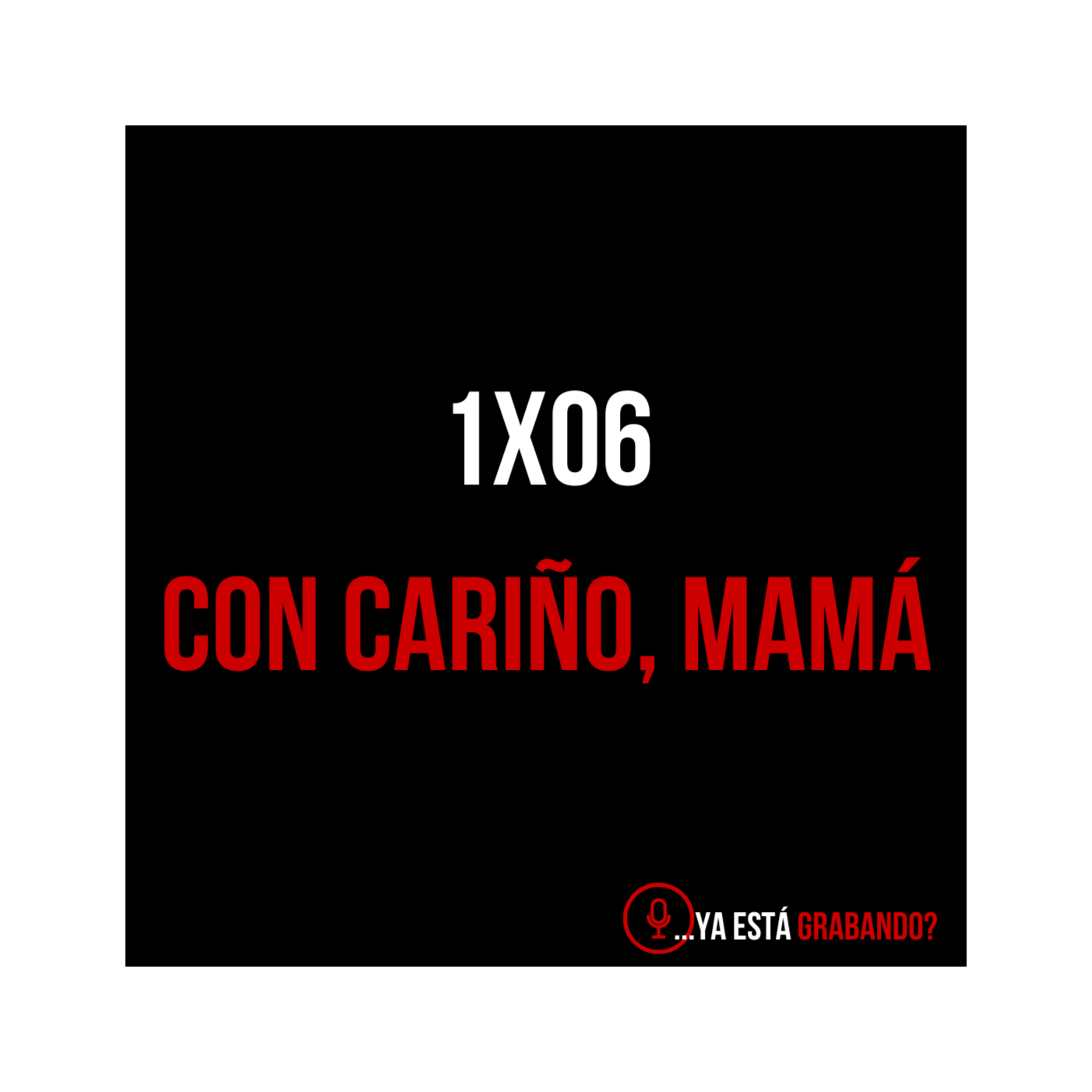 Con cariño, mamá episode artwork