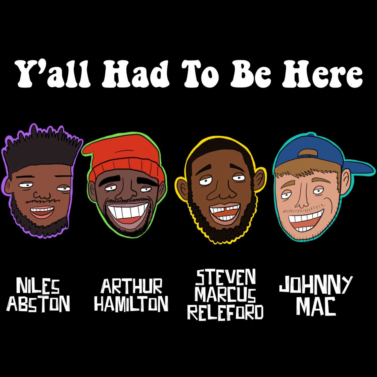 Y\'all Had To Be Here