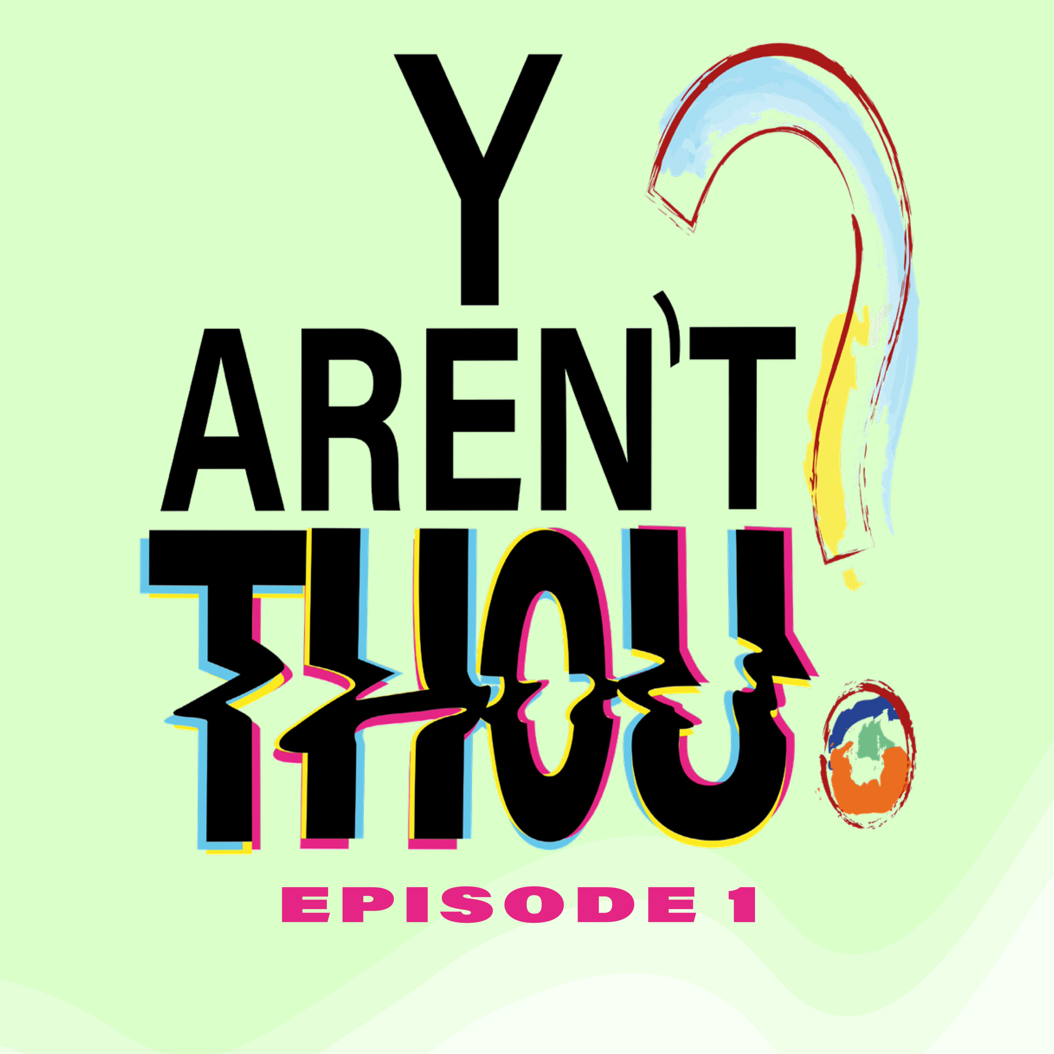 Y Aren\'t Thou?