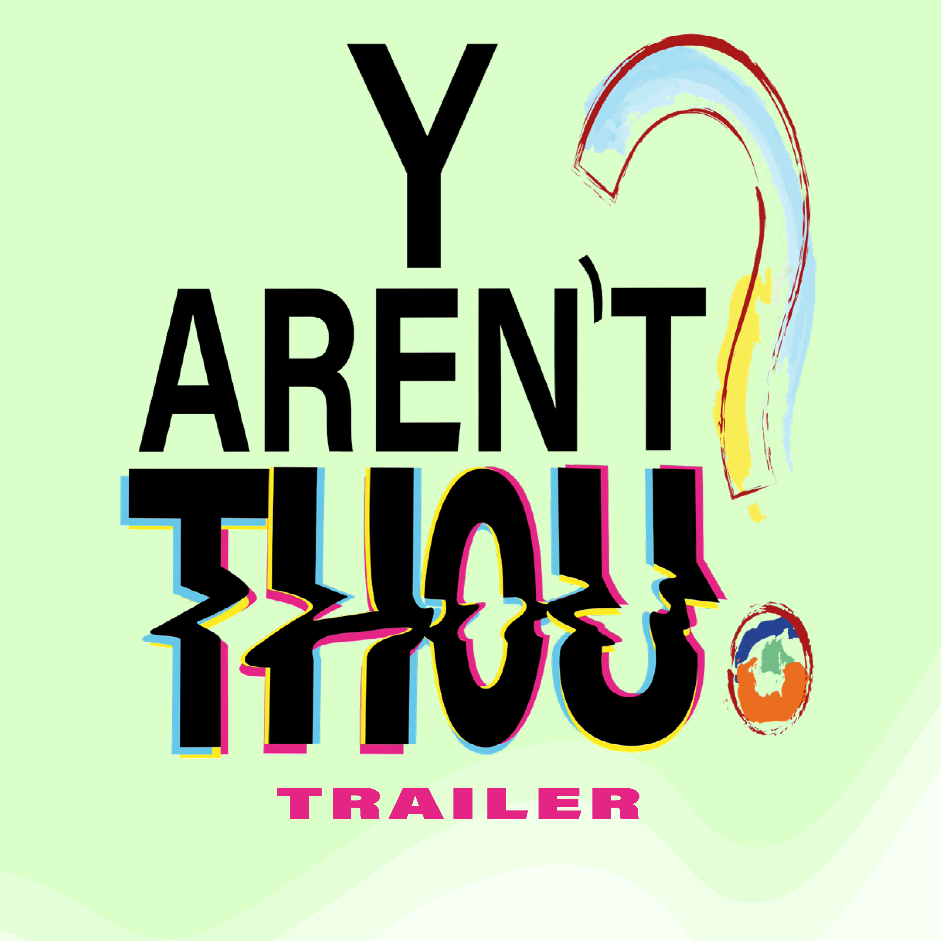 Y Aren't Thou? Season 1 Trailer
