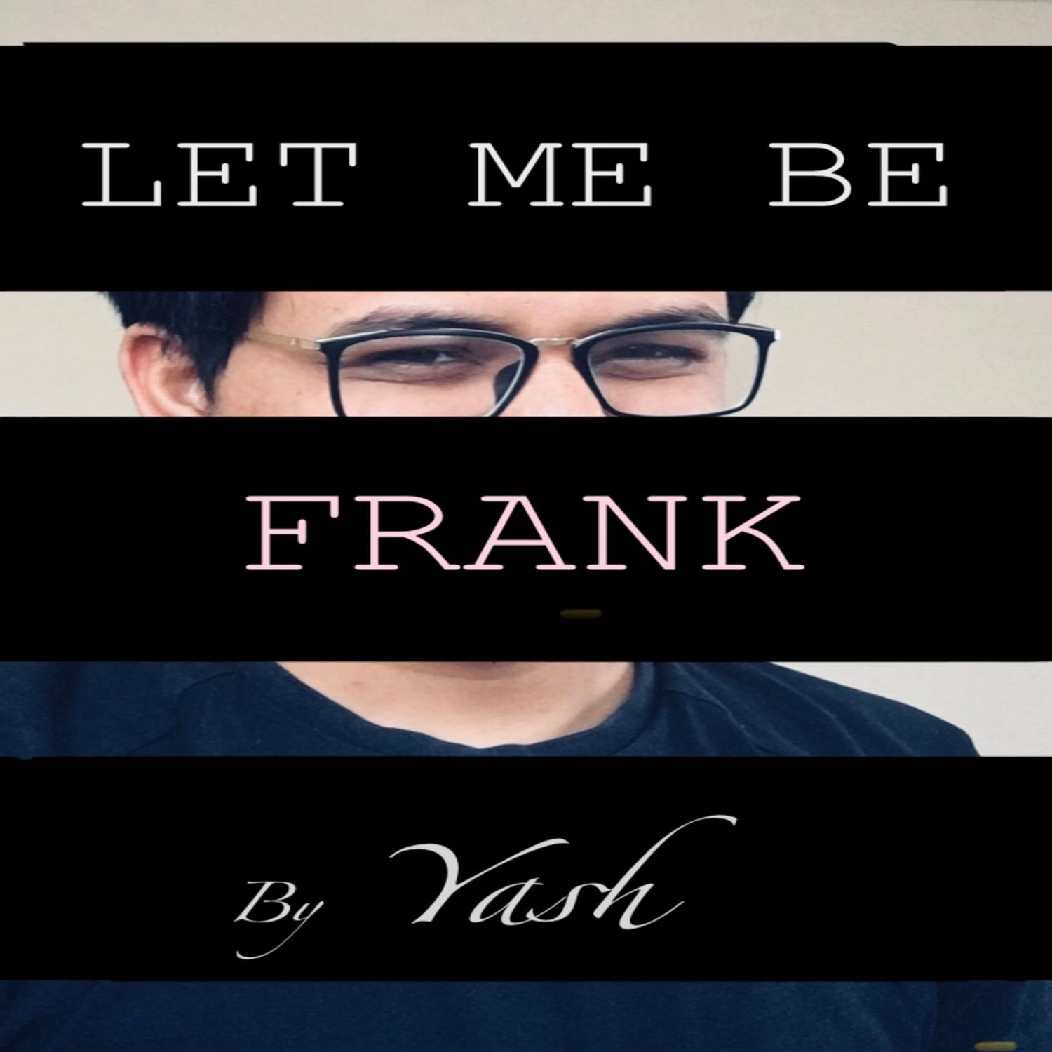 LET ME BE FRANK