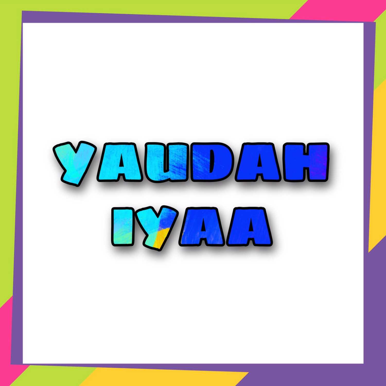 YAUDAHLAH
