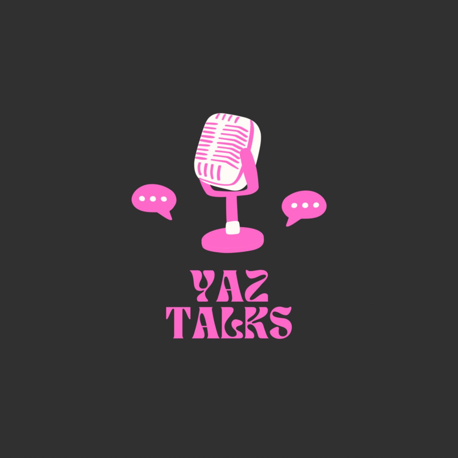 Yaz Talks