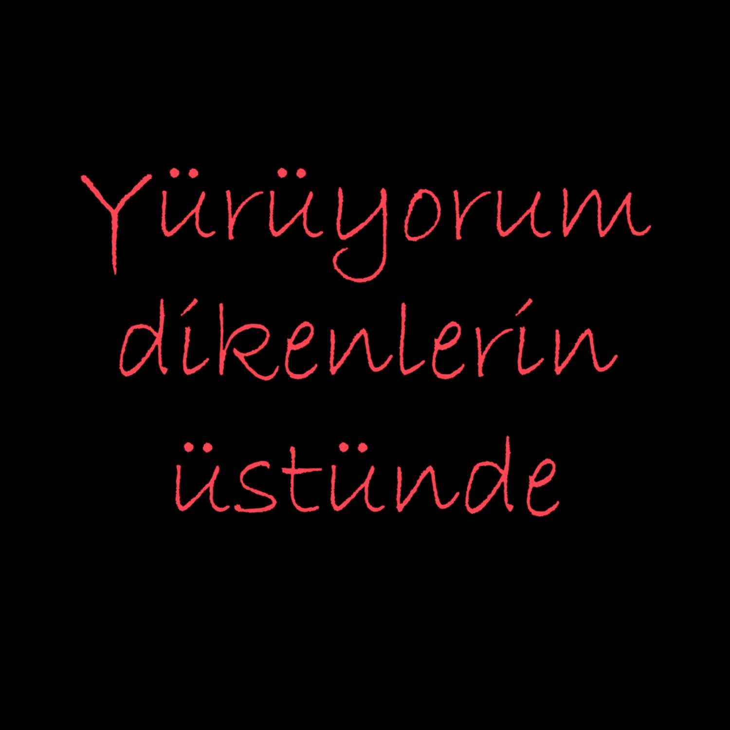 Yürüyorum Dikenlerin Üstüne cover art