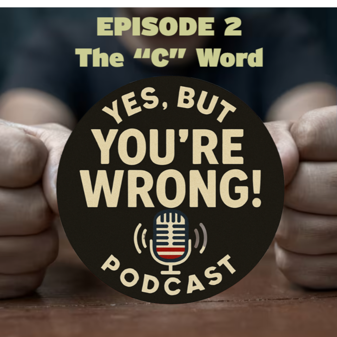 Episode 2 – The “C” Word