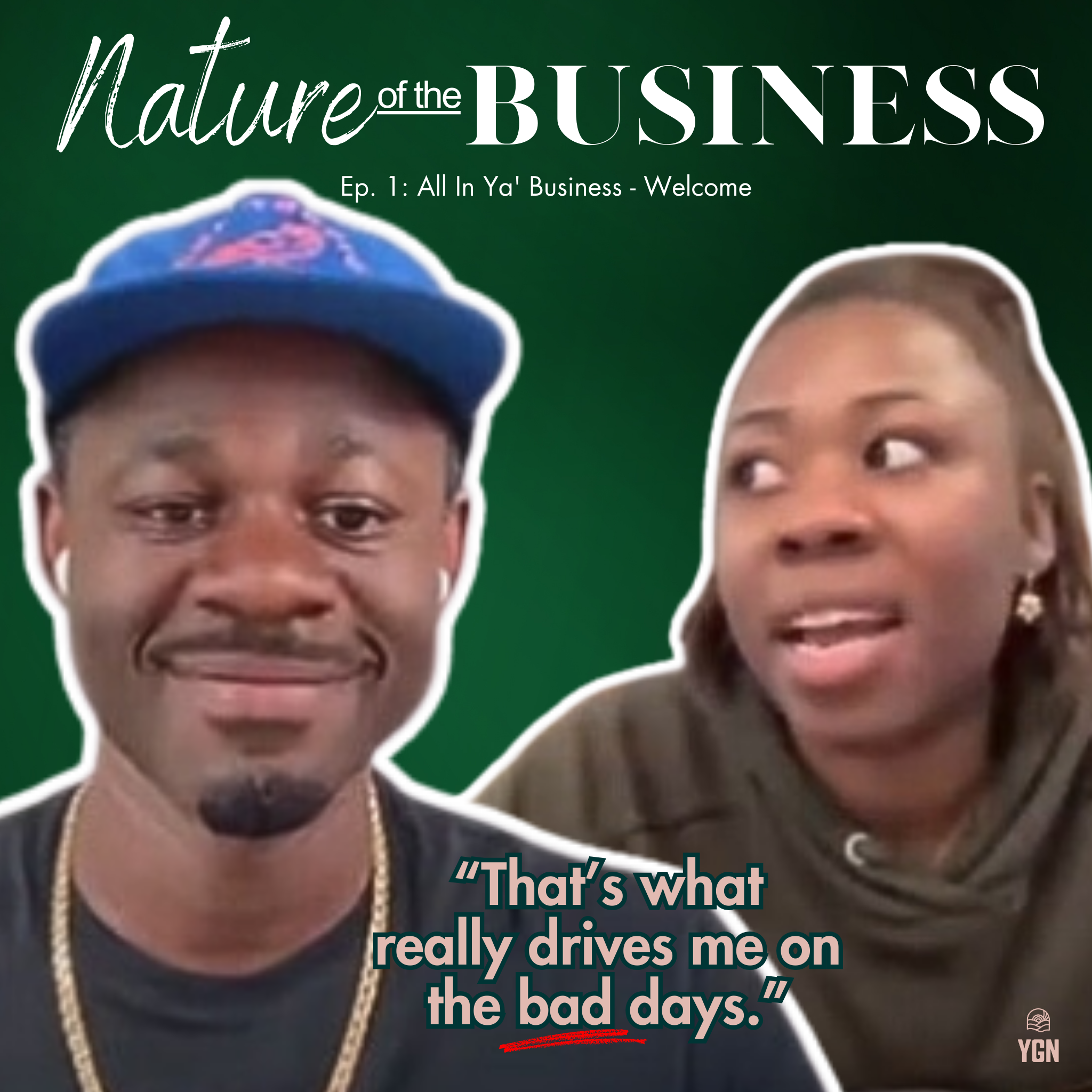 YGN: Nature of the Business