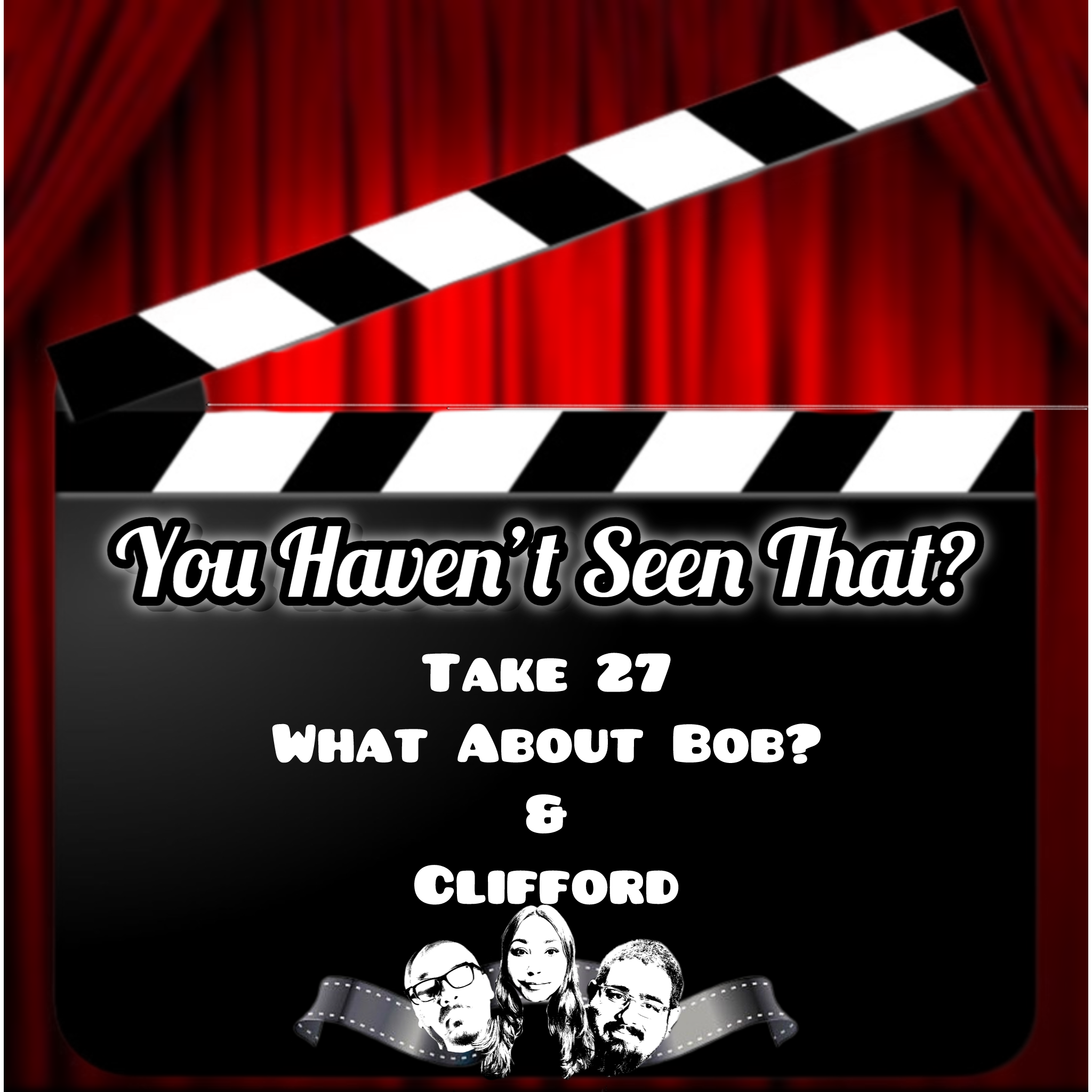 Take 27: What About Bob and Clifford episode artwork