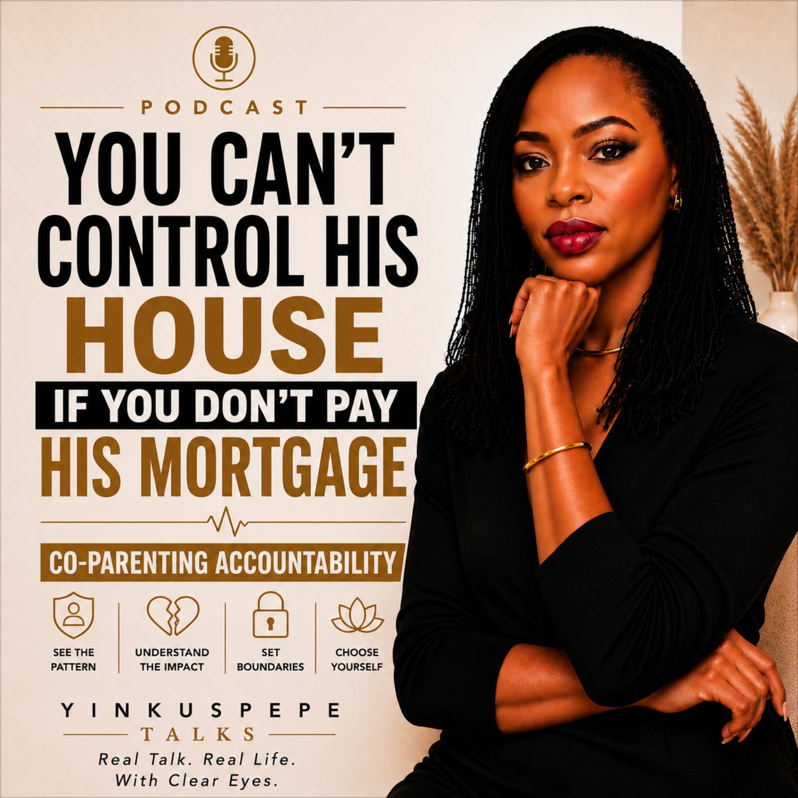 You Can't Control His House If You Don't Pay His Mortgage | Co-Parenting Accountability