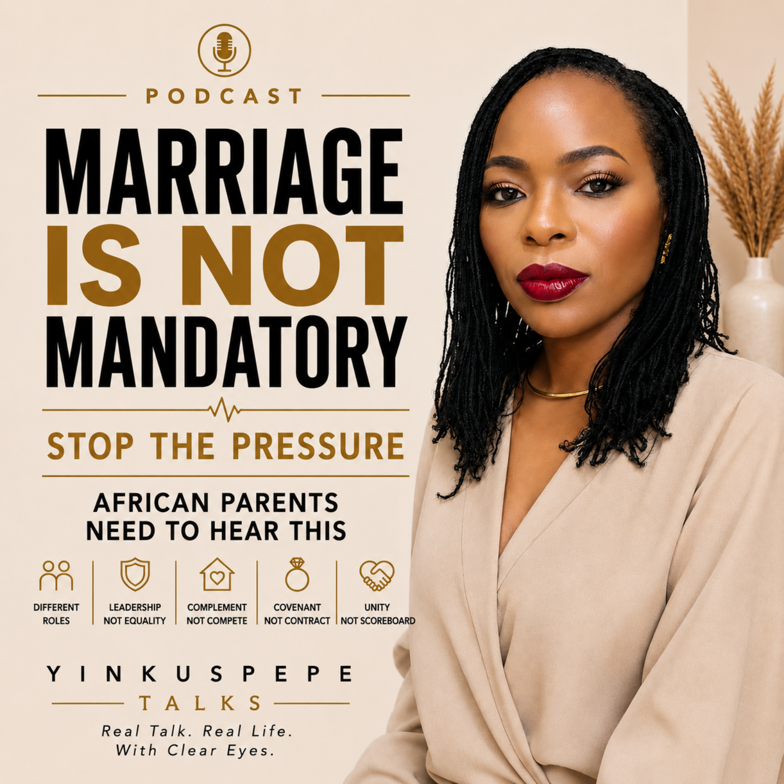 Marriage Is Not Mandatory — Stop the Pressure | African Parents Need to Hear This