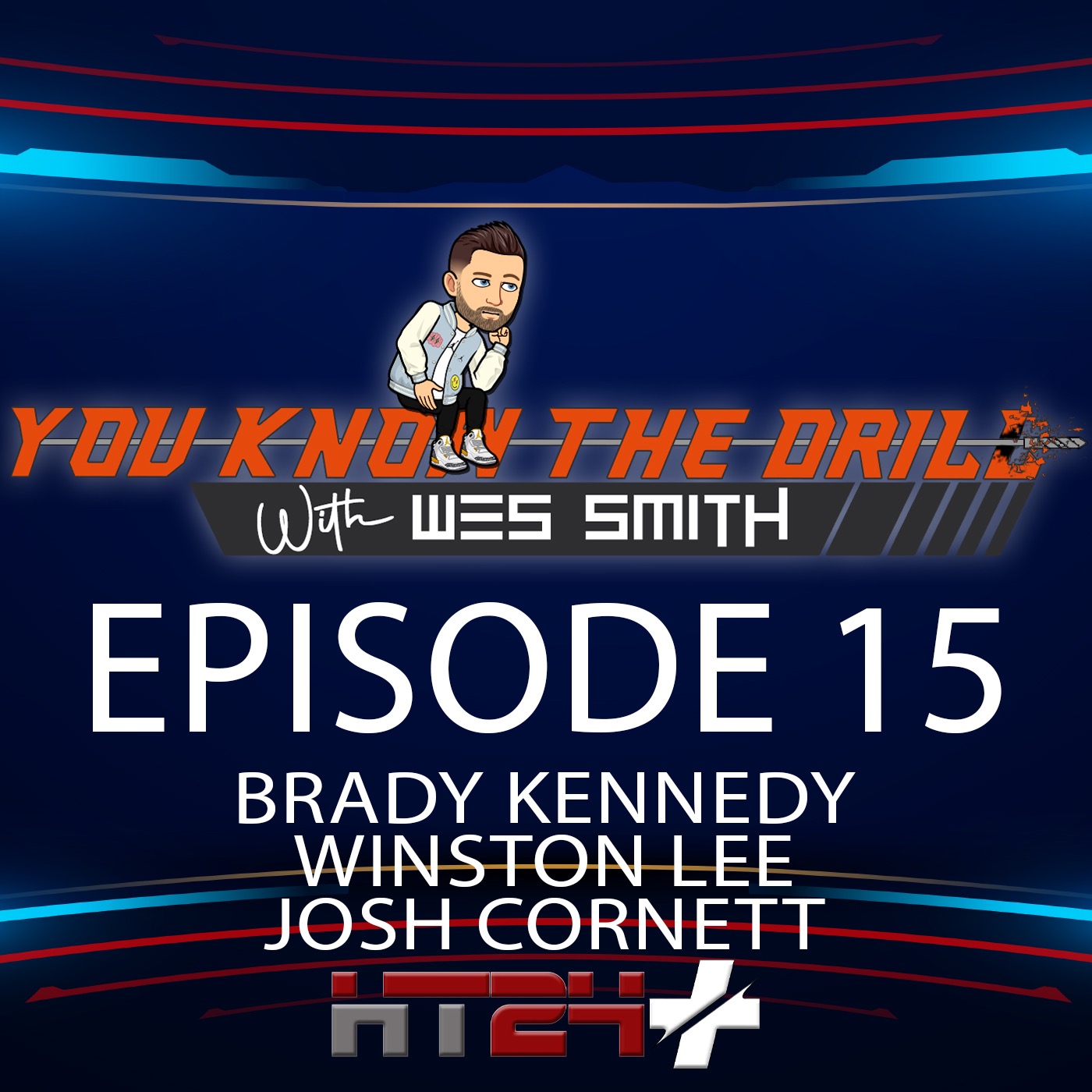 You Know The Drill with Wes Smith & Brady Kennedy