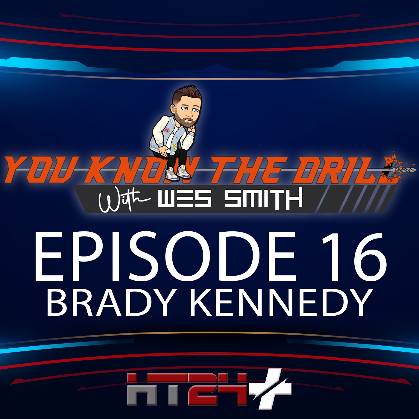 You Know The Drill with Wes Smith & Brady Kennedy