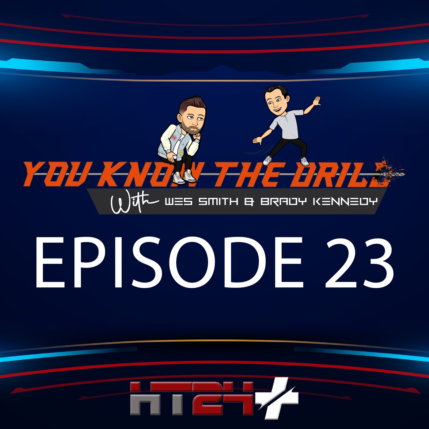 You Know The Drill with Wes Smith & Brady Kennedy