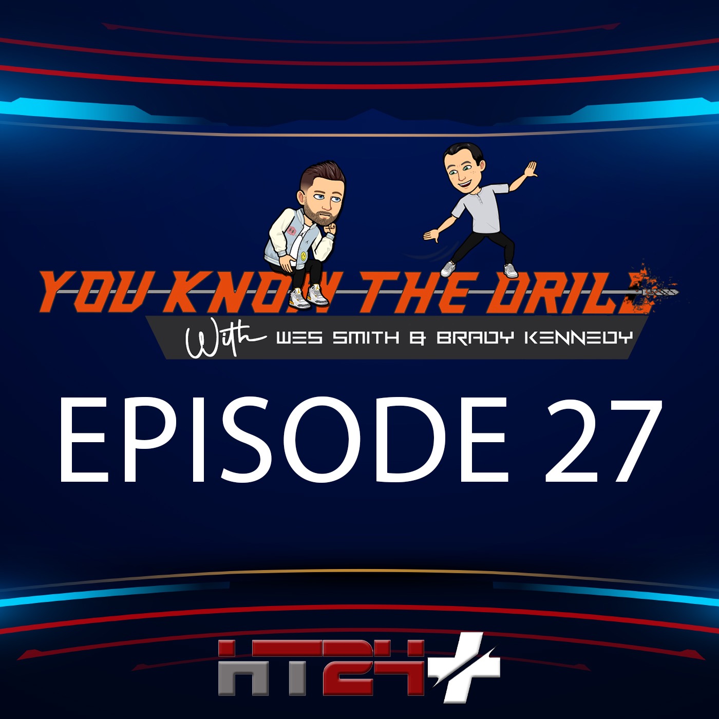 You Know The Drill with Wes Smith & Brady Kennedy