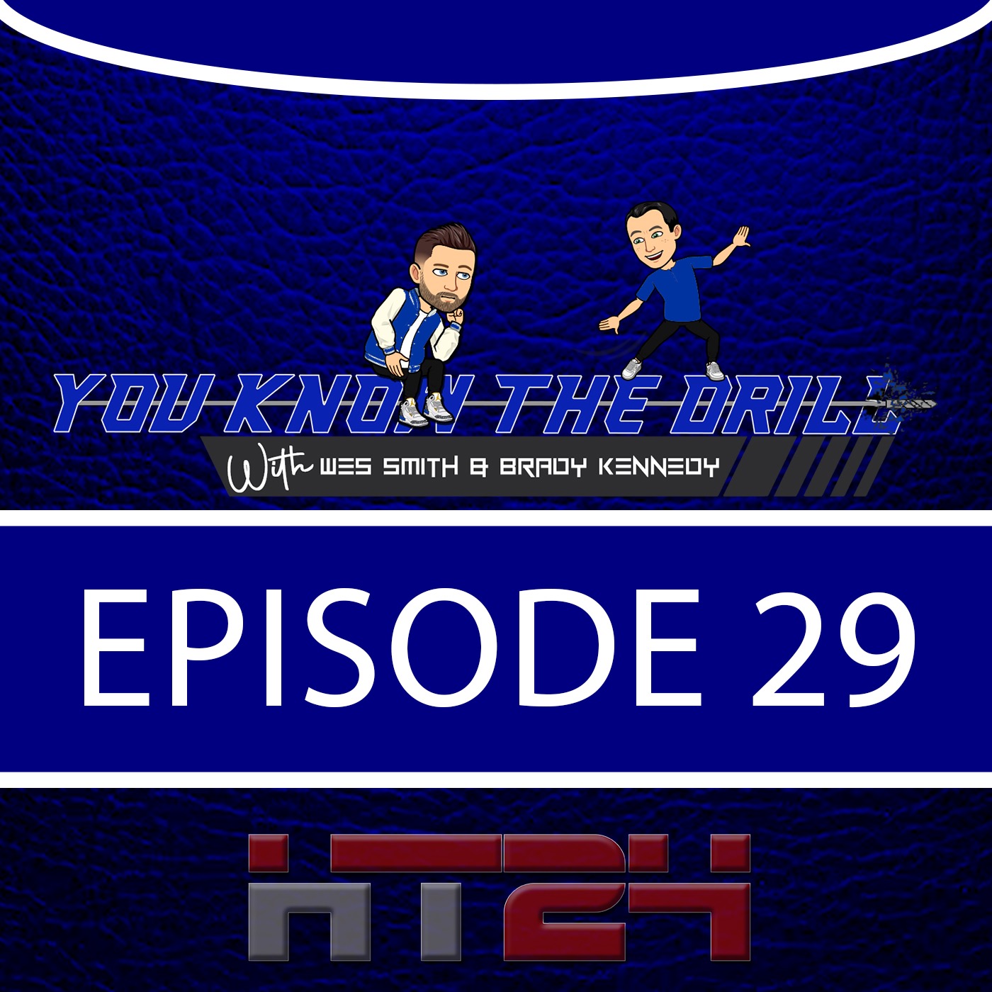 You Know The Drill with Wes Smith & Brady Kennedy