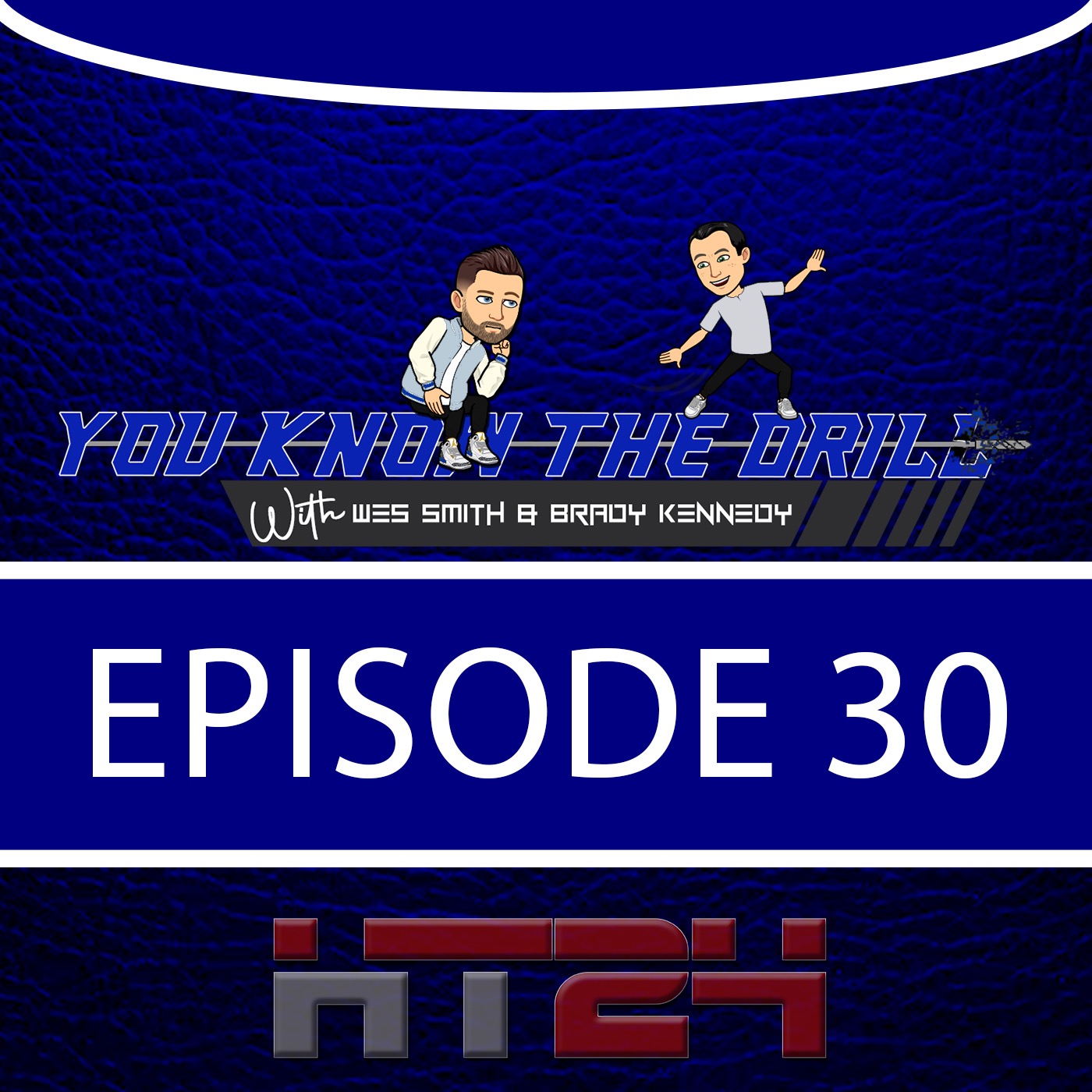 You Know The Drill with Wes Smith & Brady Kennedy