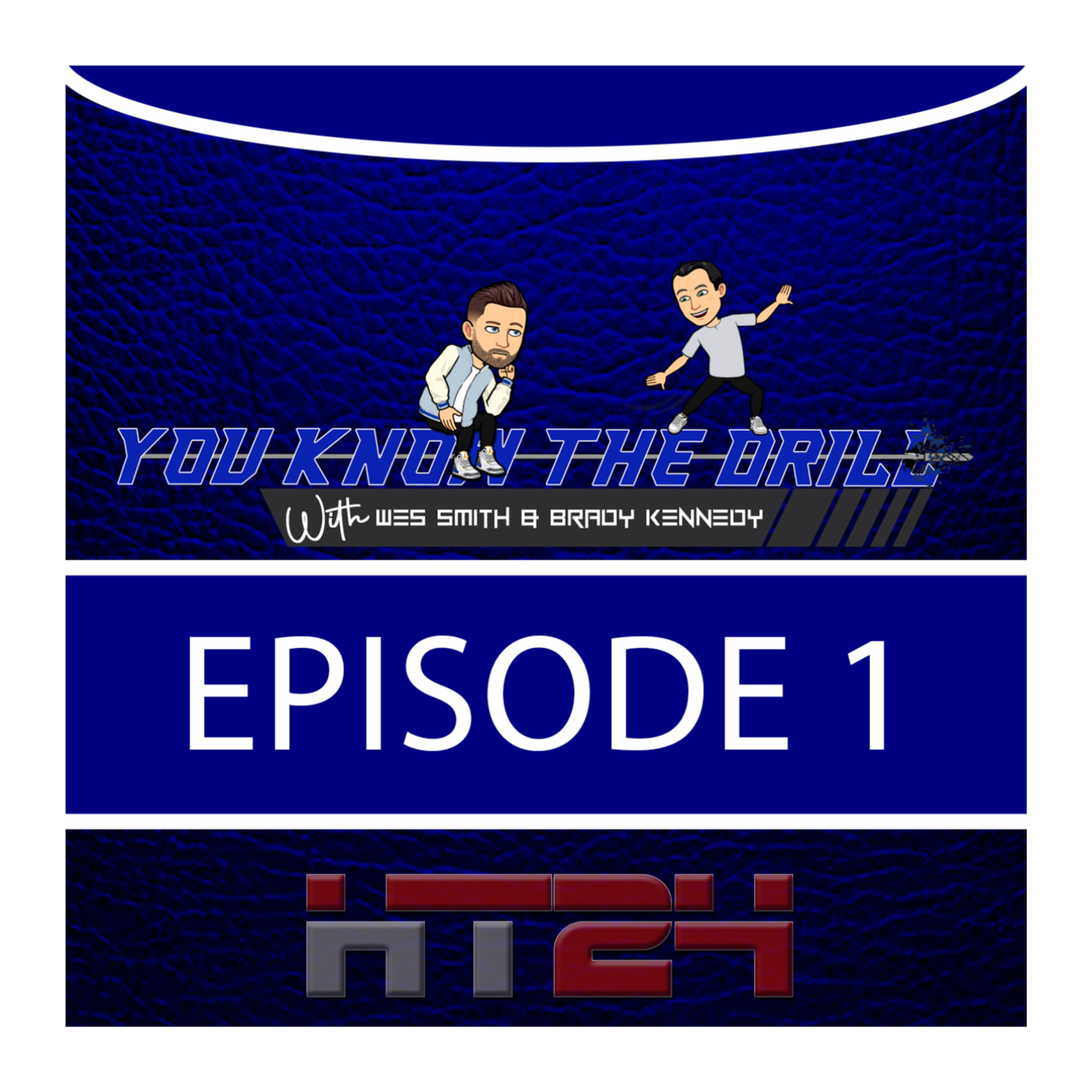 You Know The Drill with Wes Smith & Brady Kennedy