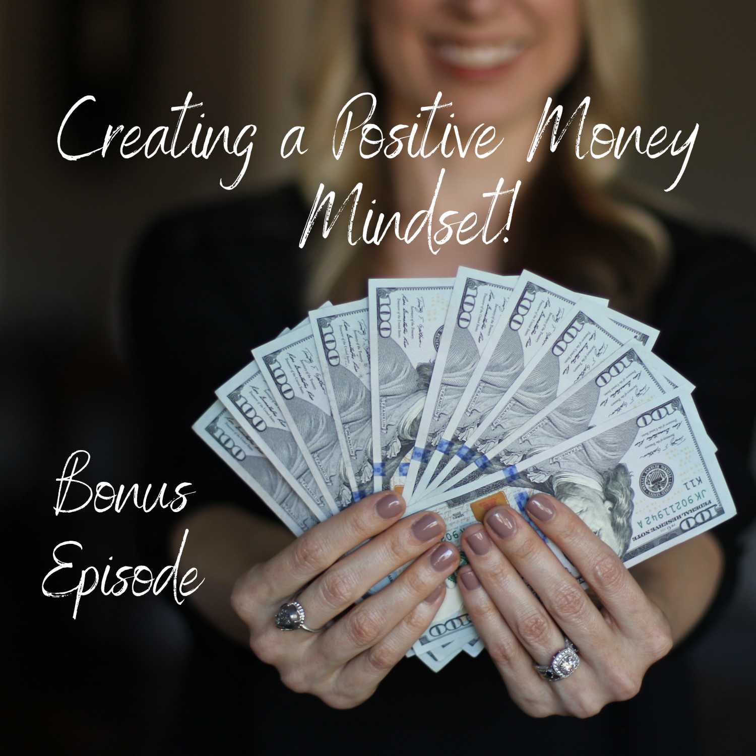 Creating a Positive Money Mindset Creating a Positive Money Mindset