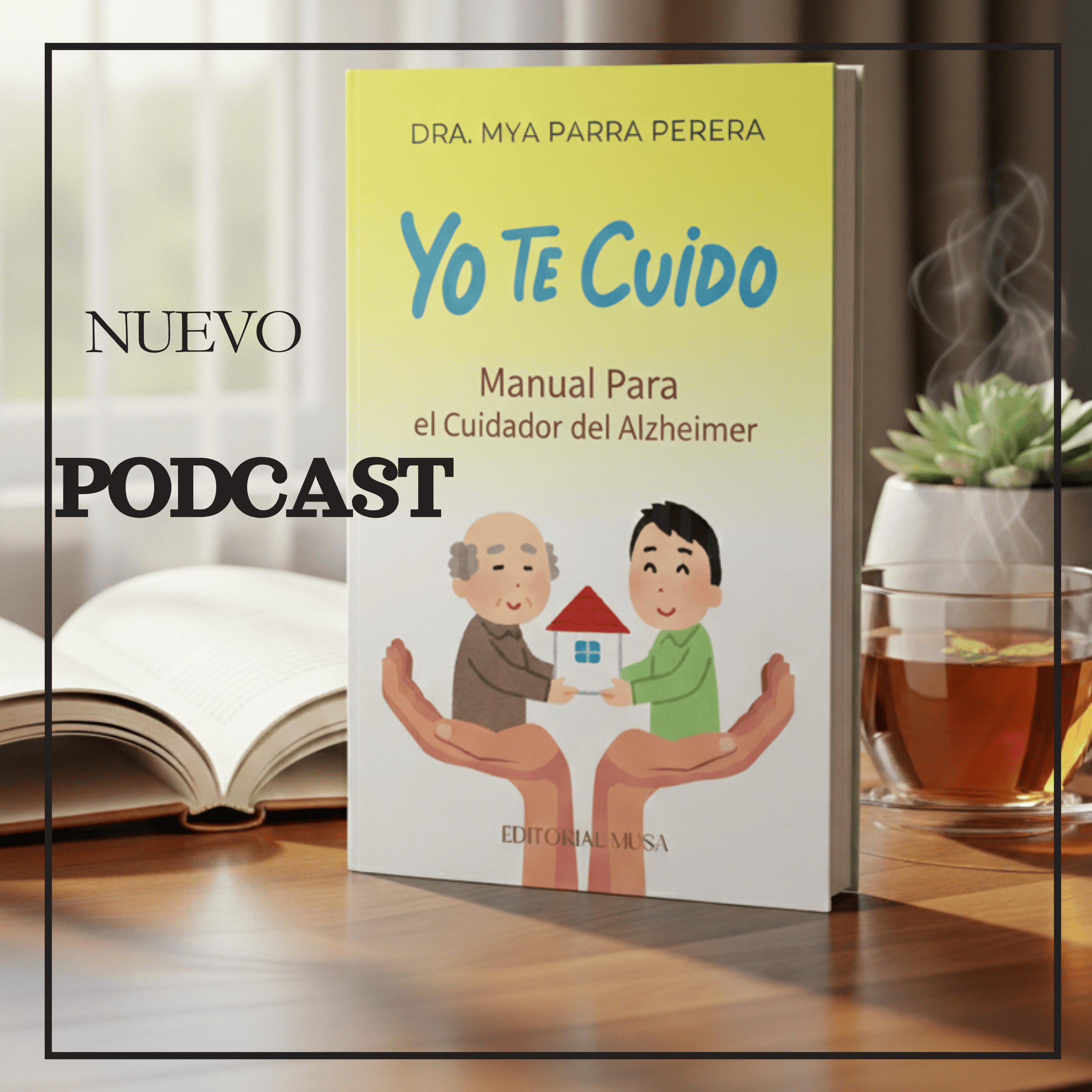 Un Análisis Profundo del Libro "Yo Te Cuido" Manual Para el Cuidador del Alzheimer episode artwork