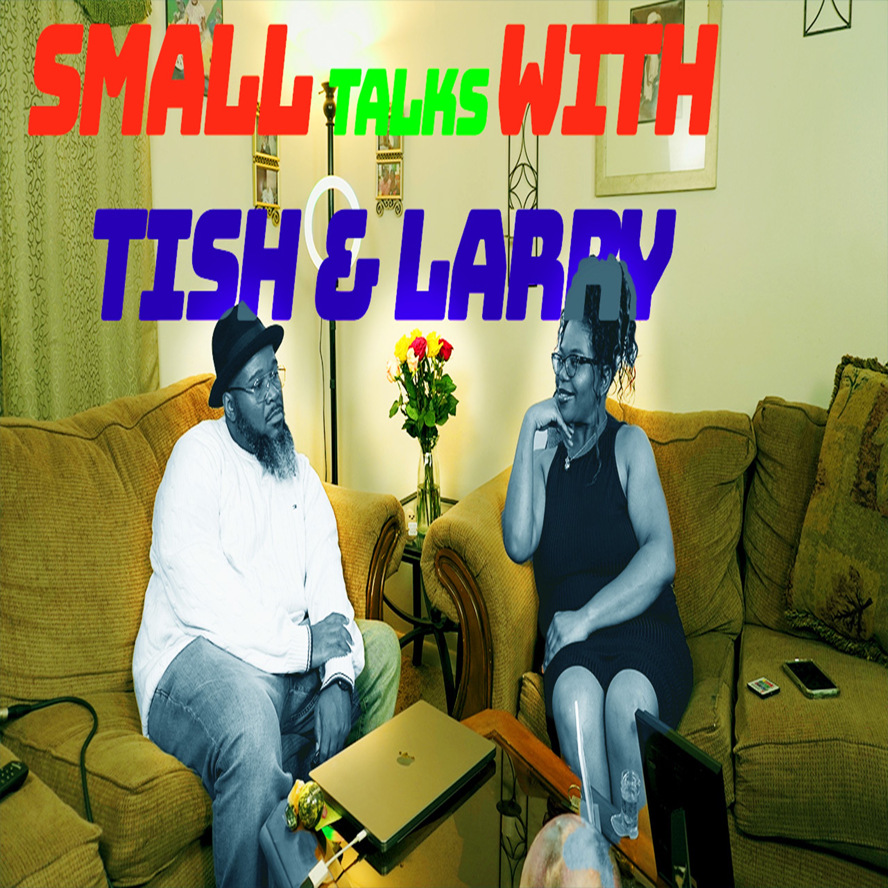 Small talk with Tish & Larry (episode 2) Audio episode artwork