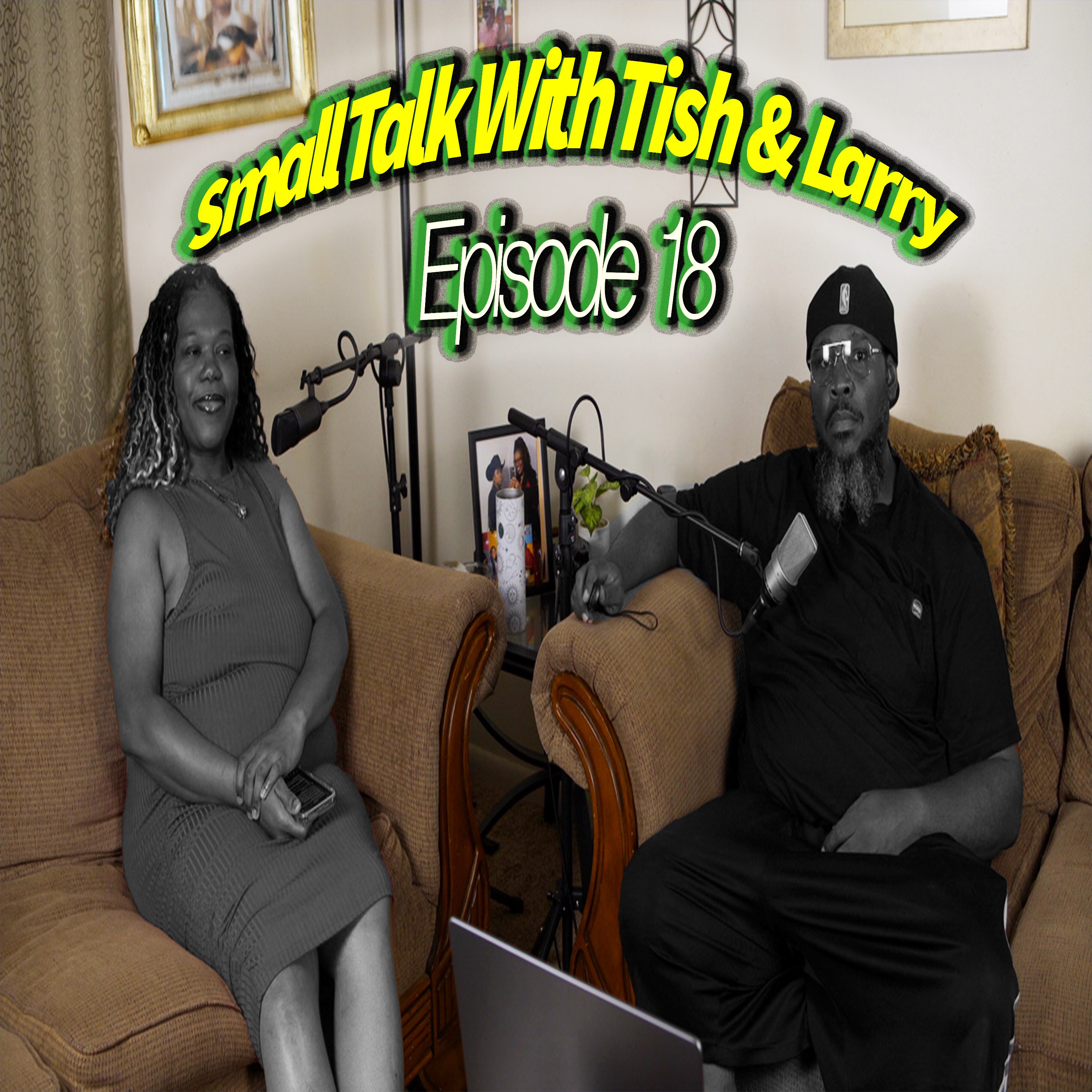 Small Talk With Tish & Larry (Episode 18) AUDIO episode artwork