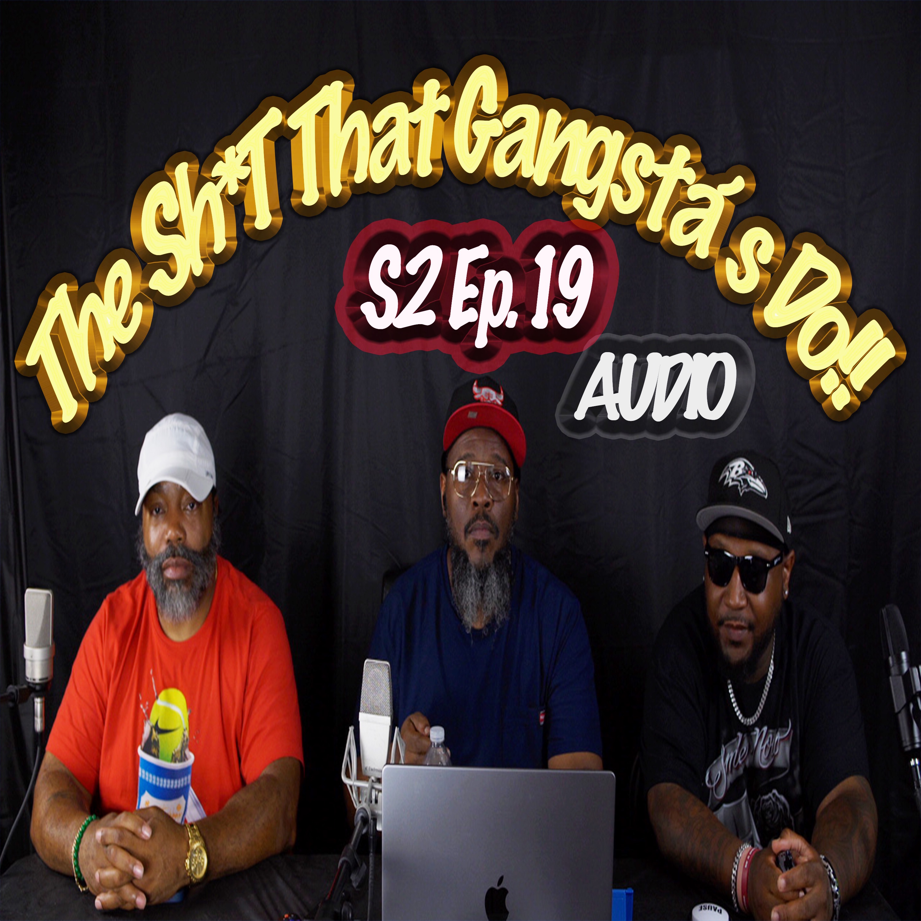 The Sh*t That Gangsta's Do!! episode artwork