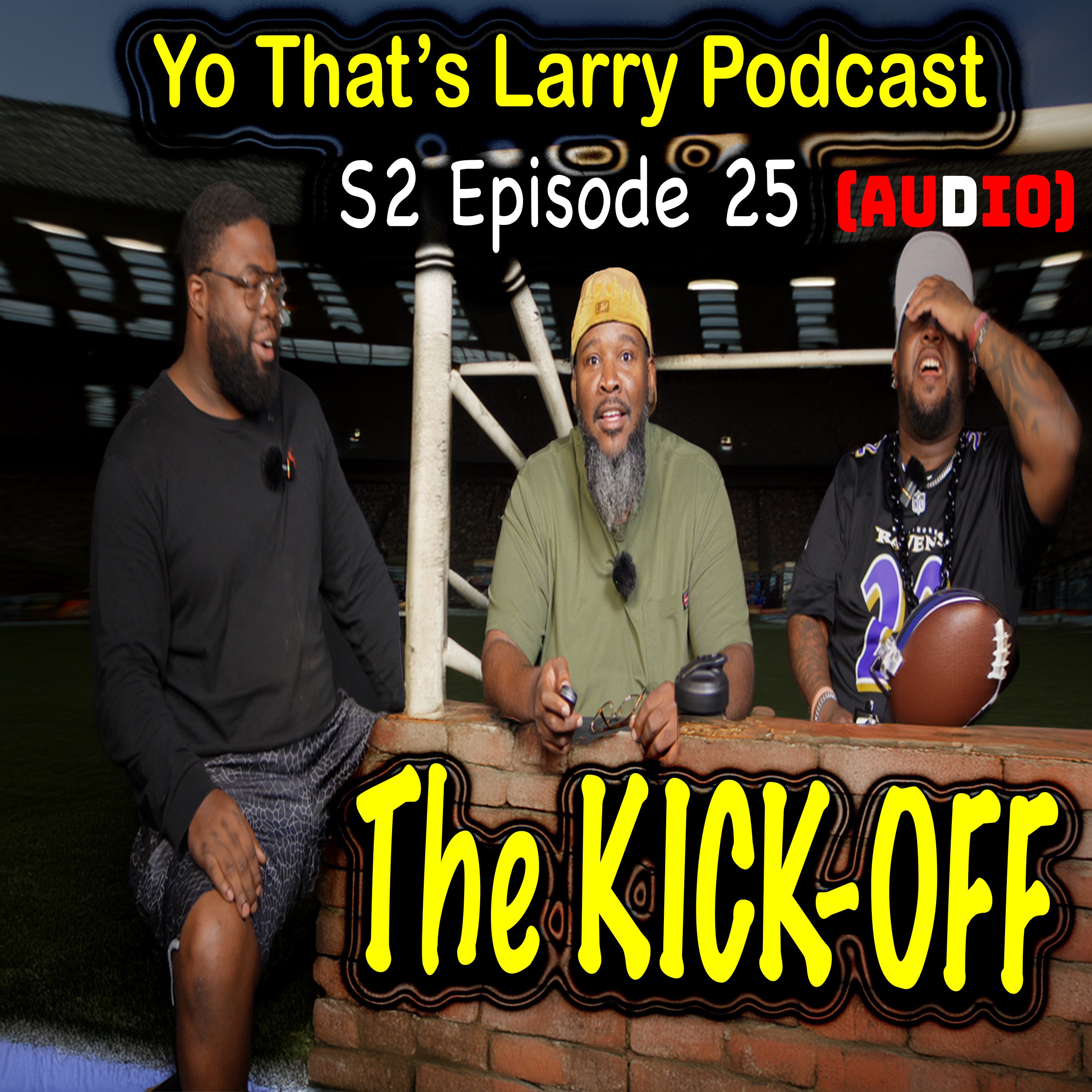 S2 ep. 25 The Kick Off (AUDIO) episode artwork