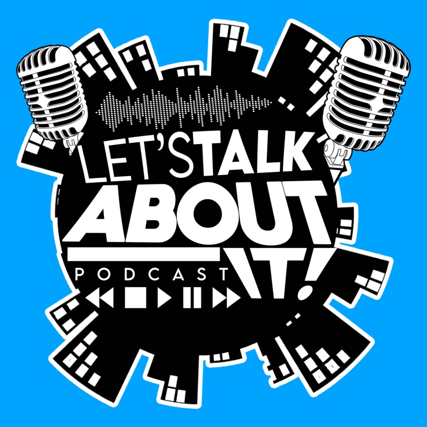 Let's Talk About It Podcast FT DJ 22 episode artwork