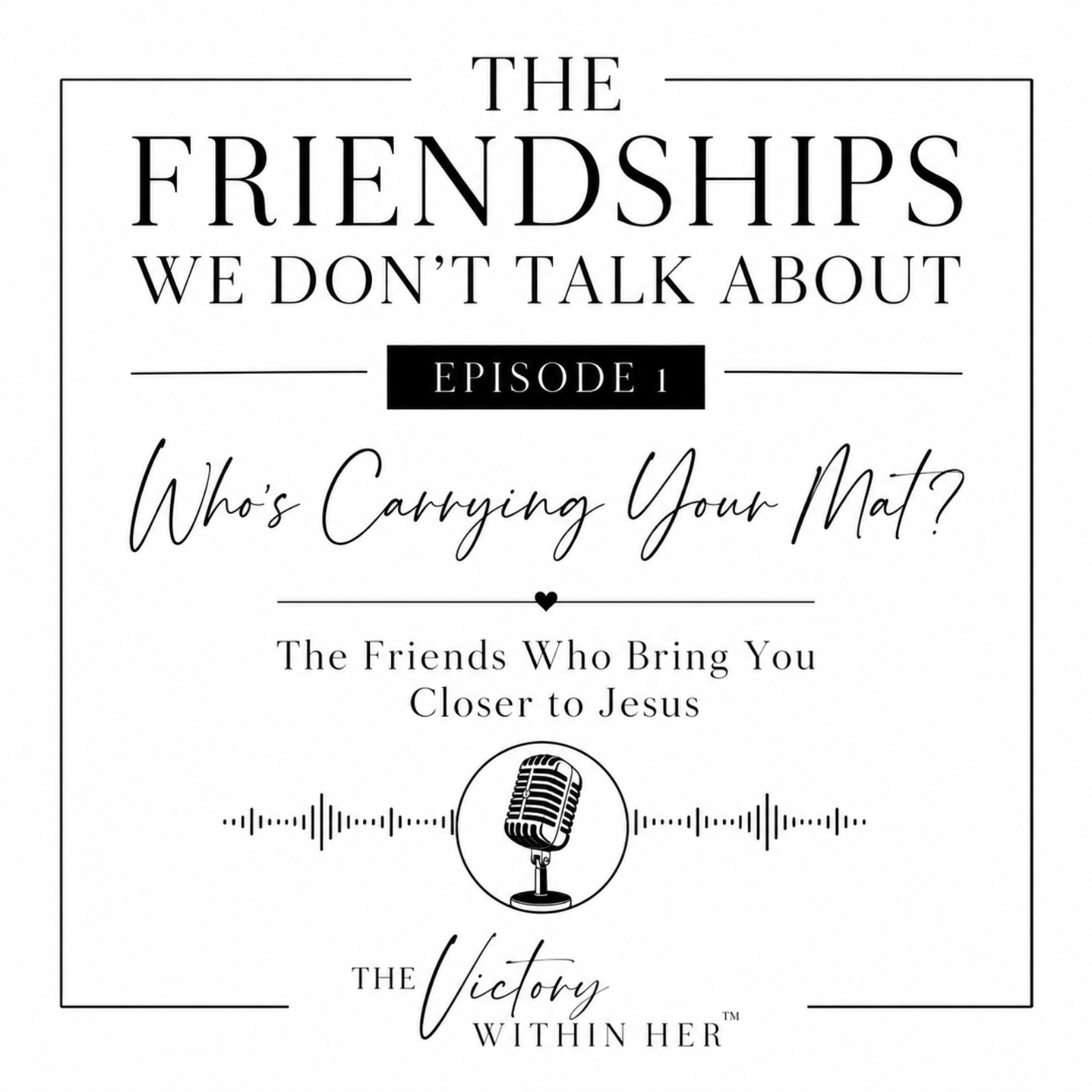 The Friendships we don’t talk about episode artwork