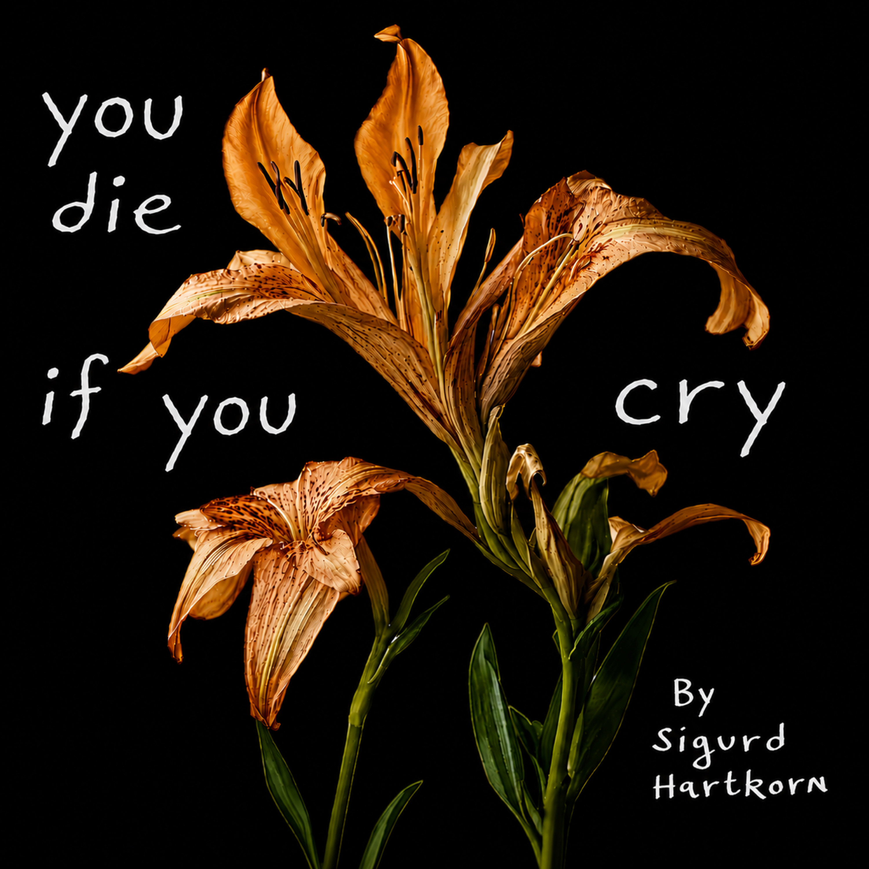 You die if you cry