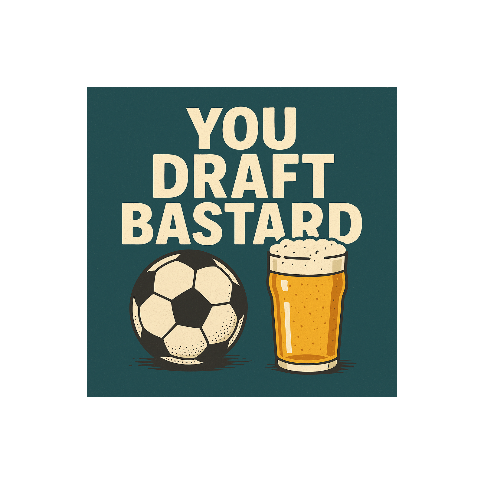 You Draft Bastard