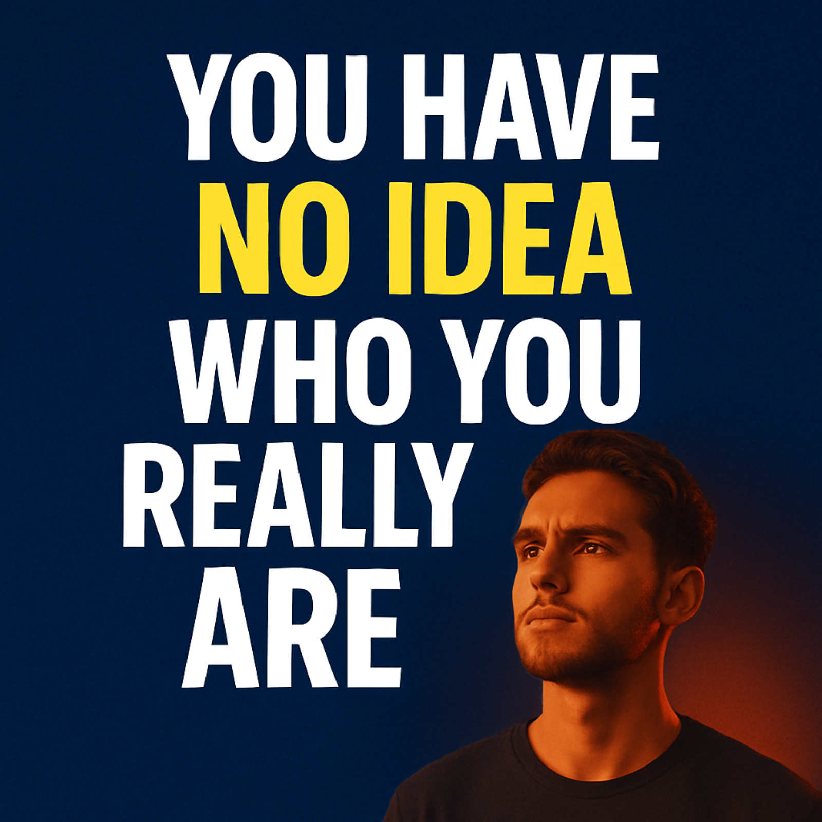  You Have No Idea Who You Really Are  episode artwork