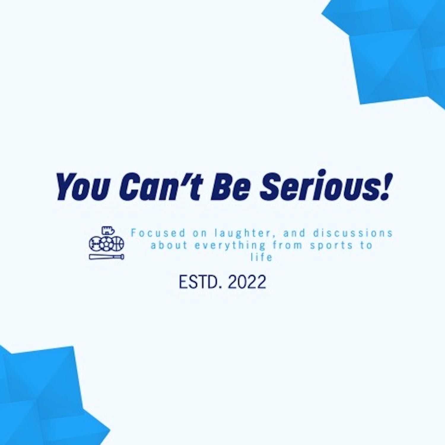You Can't Be Serious!