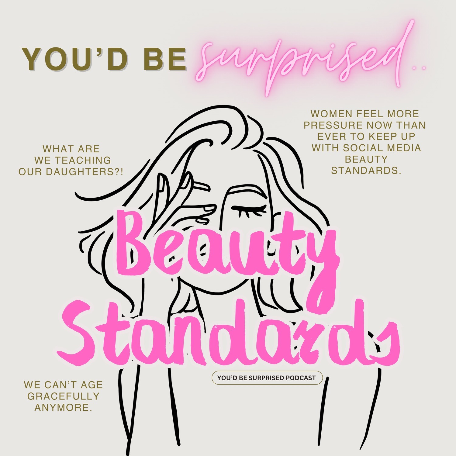 S1E9 - Beauty Standards - Aging gracefully, teaching our daughters, self-worth and more!