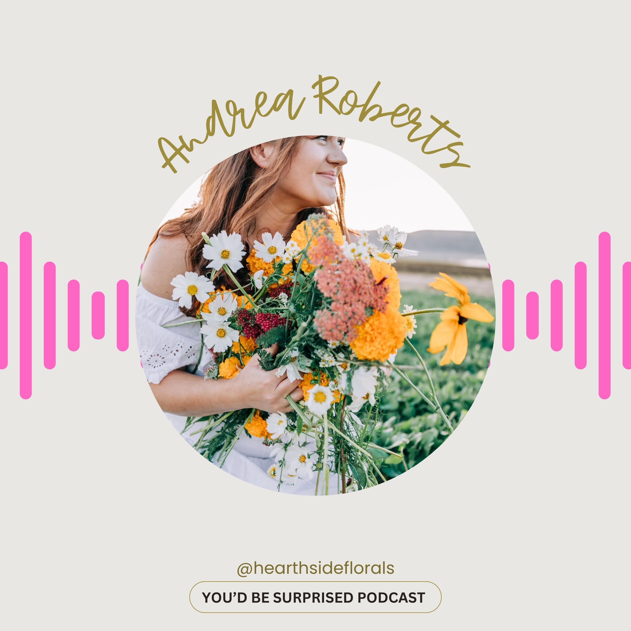 S1 EP31 Andrea Roberts, Advocating For Your Child's Needs, Raising babies, CRUMBL franchise + Cut Flowers