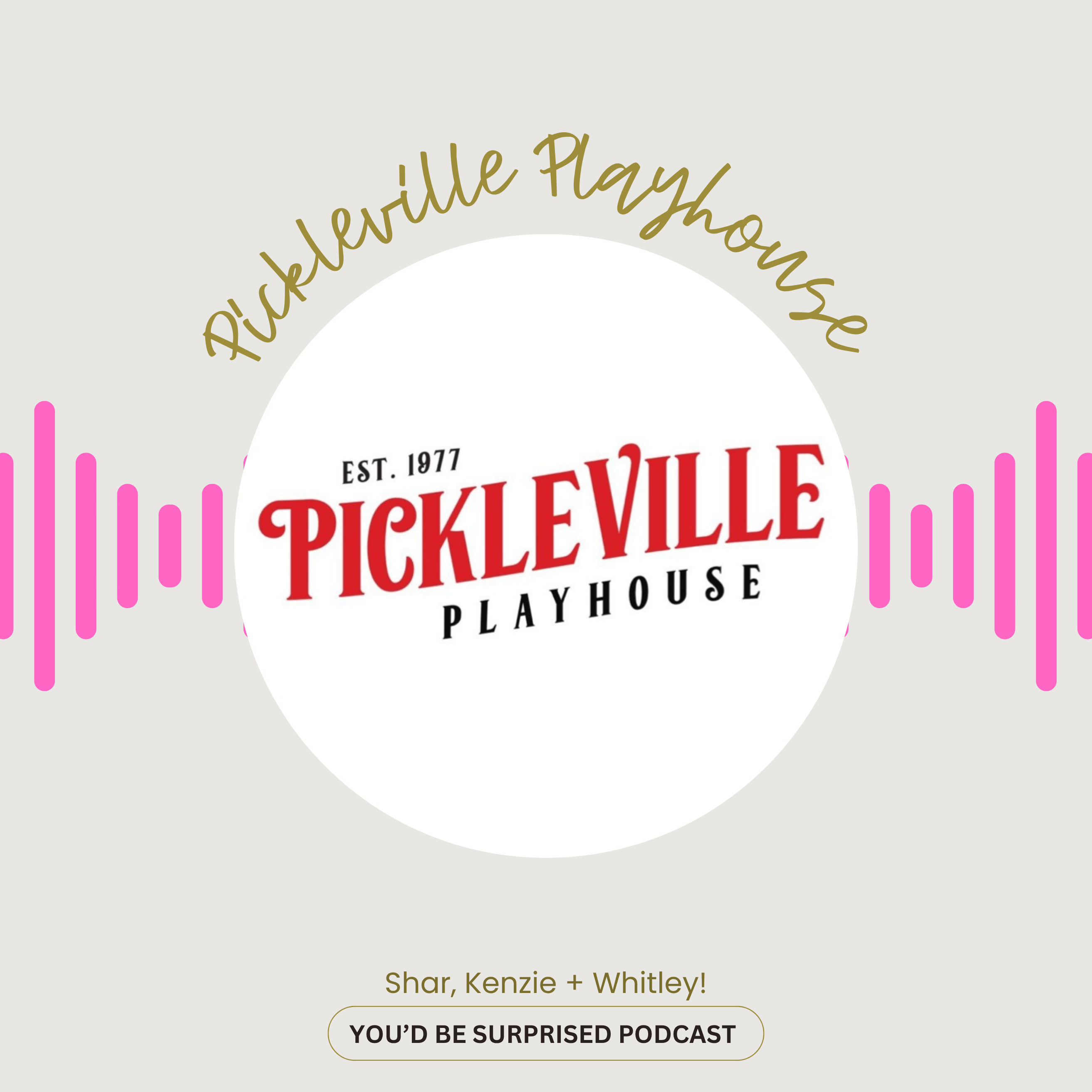 S2E20 - Pickleville Playhouse Sisters! From backstage Chaos to Family Magic at Pickleville Playhouse