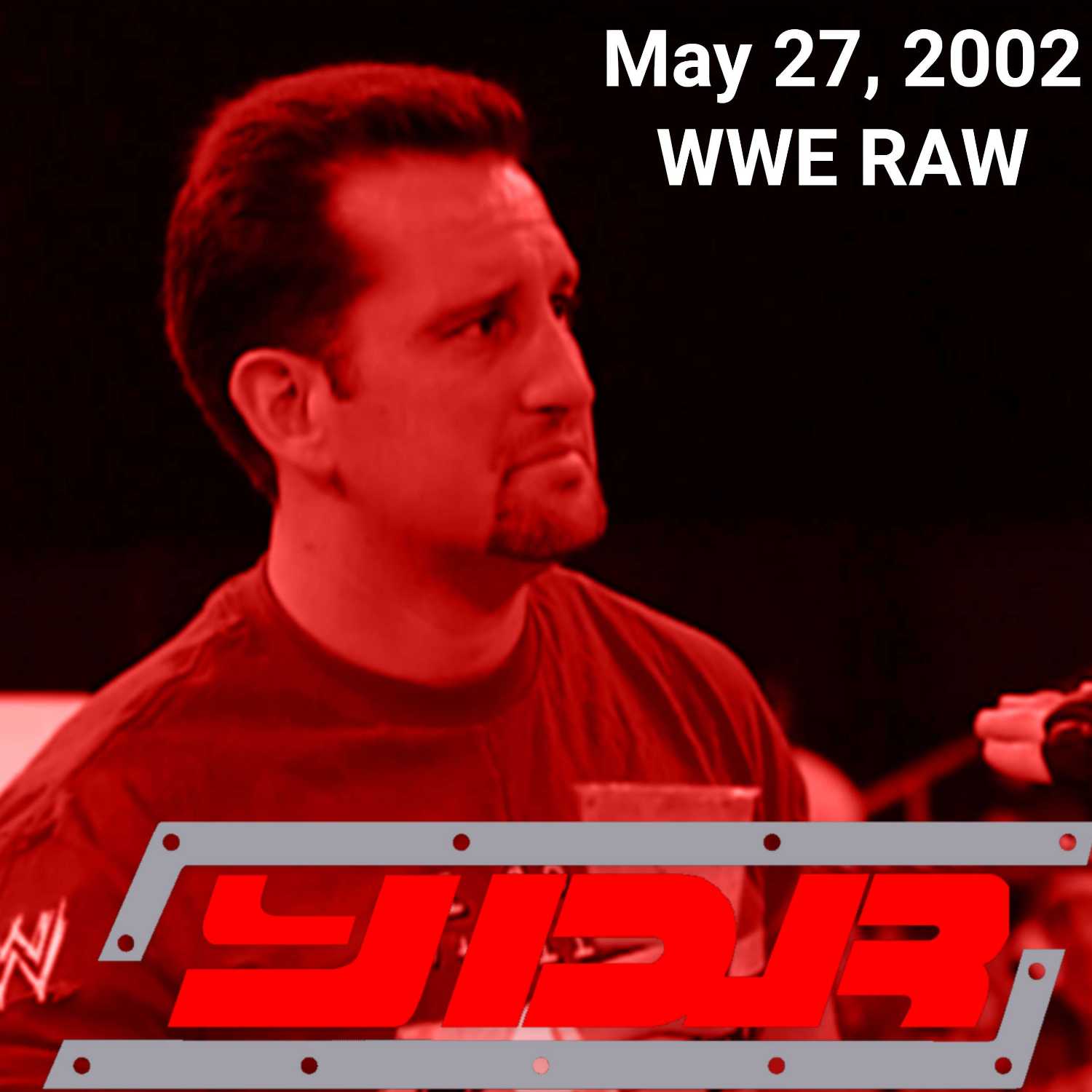 YOU DAMN RIGHT PODCAST: May 27, 2002 WWE RAW