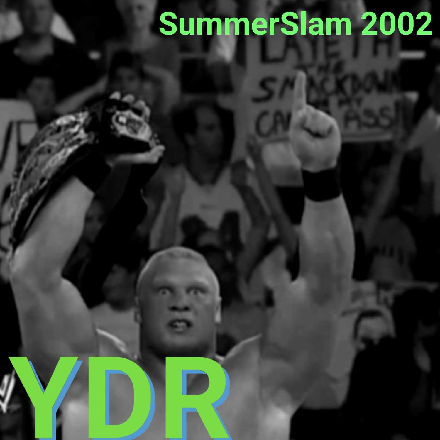 YOU DAMN RIGHT PODCAST: SummerSlam 2002 