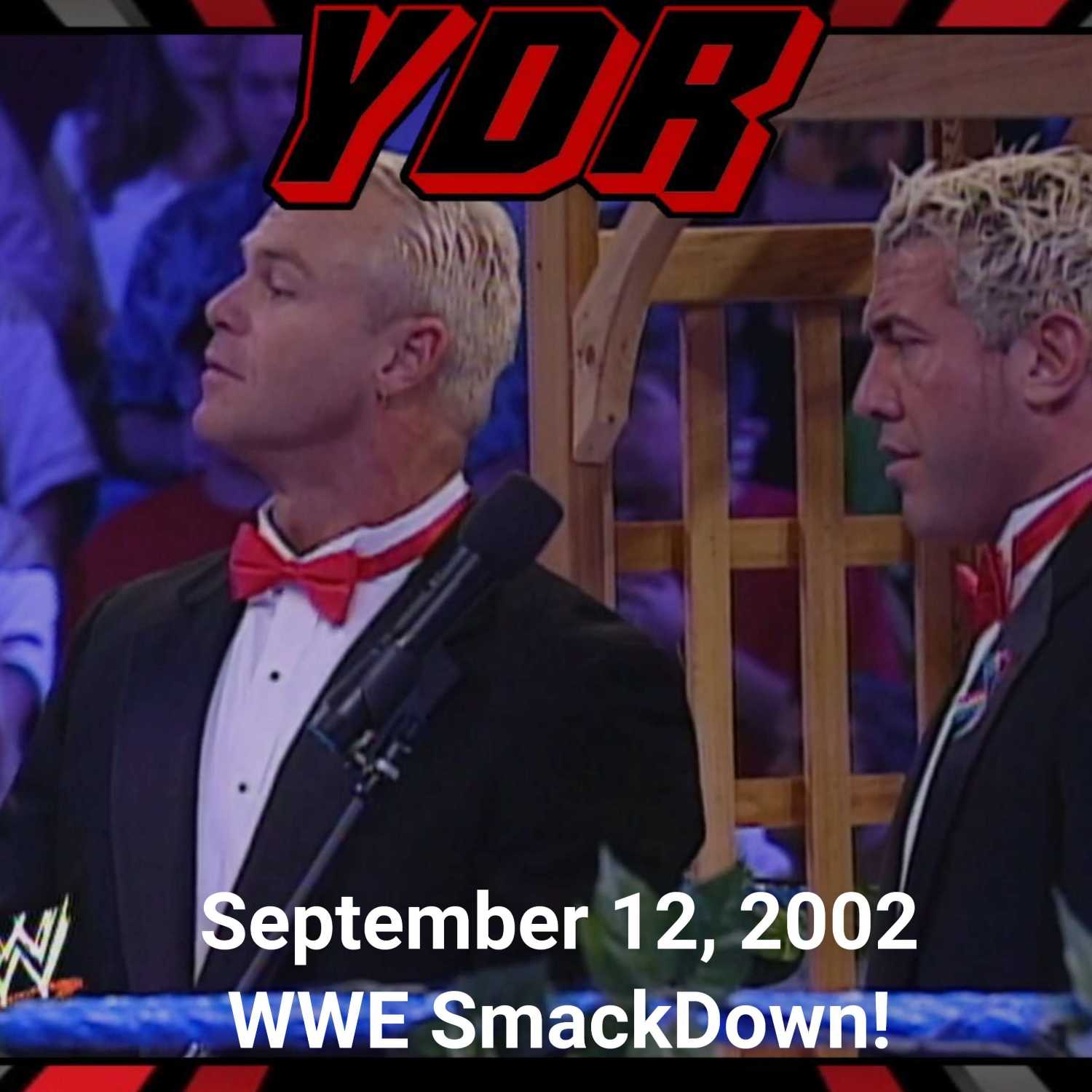 YOU DAMN RIGHT PODCAST: September 12, 2002 WWE SmackDown!