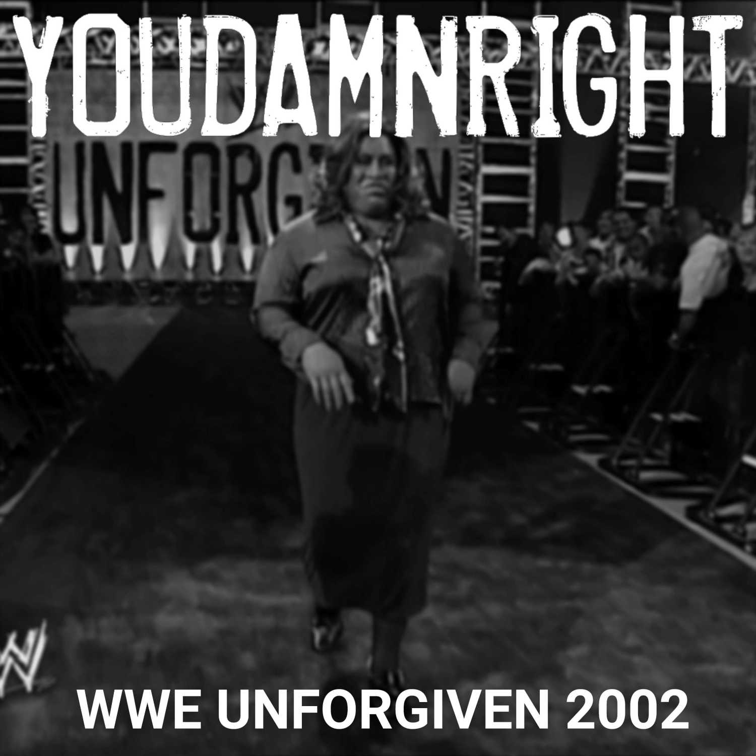 YOU DAMN RIGHT PODCAST: Unforgiven 2002 